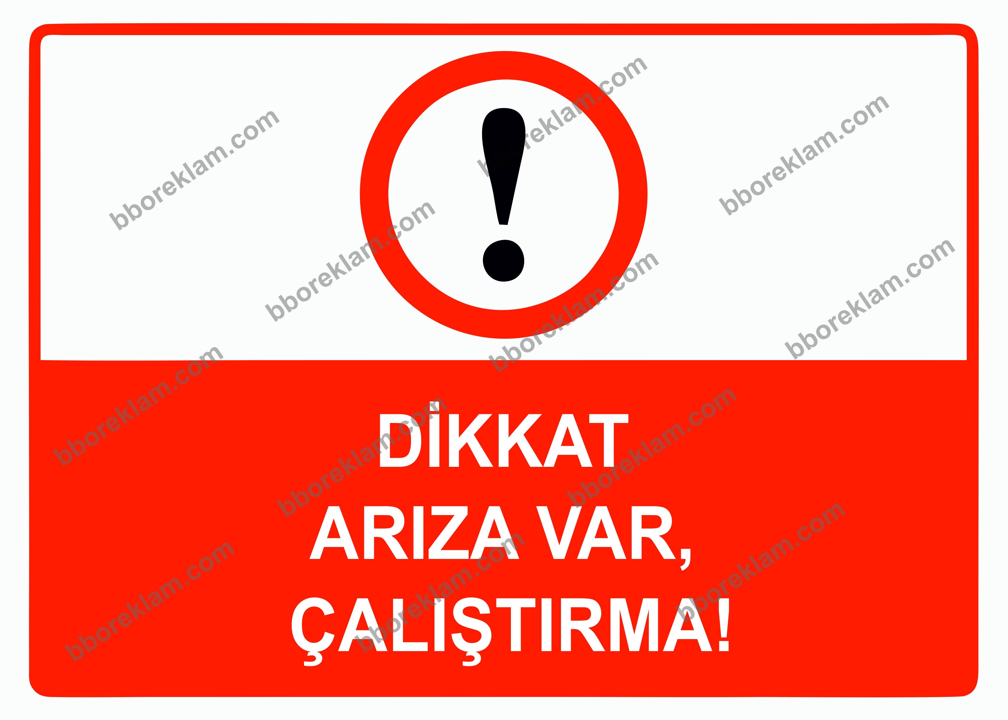 Dikkat Arıza Var, Çalıştırma Uyarı Levhası