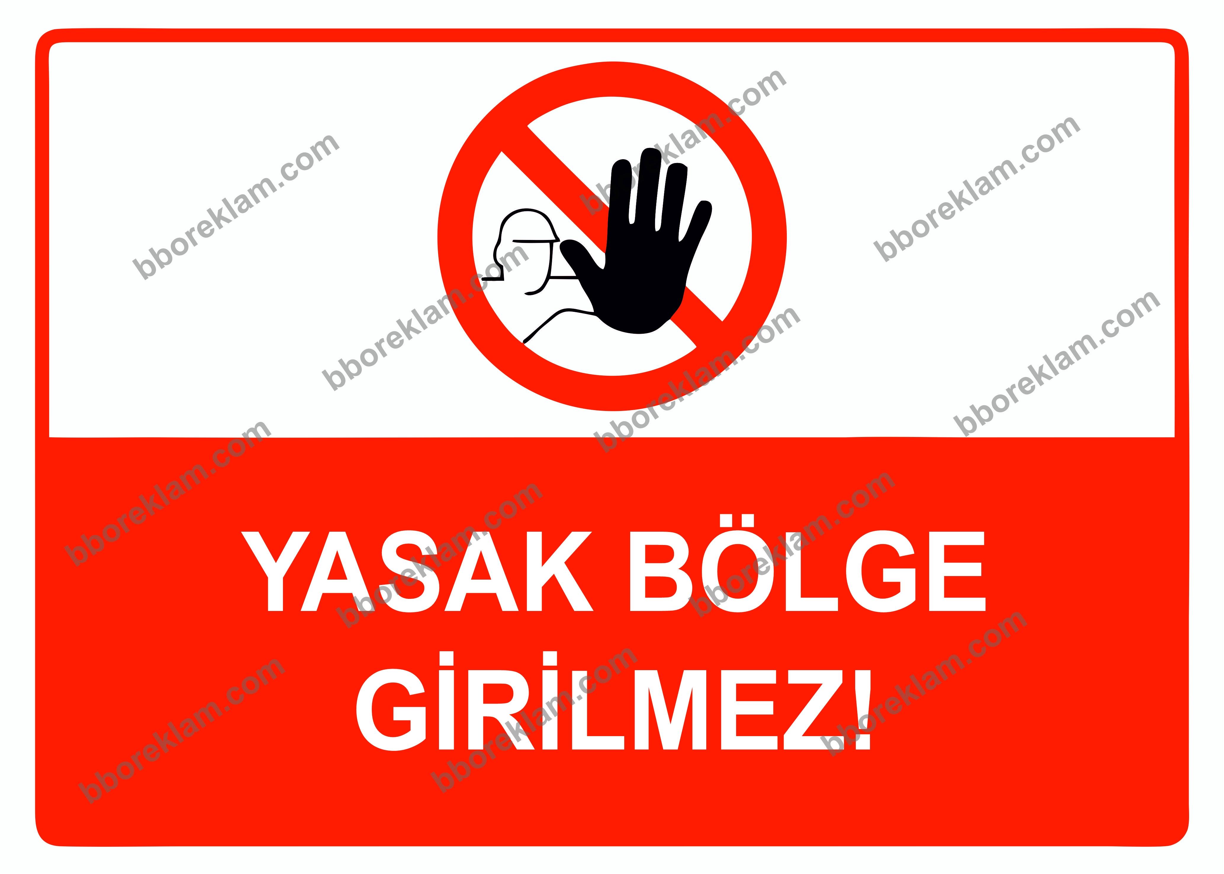 Yasak Bölge Girilmez Uyarı Levhası