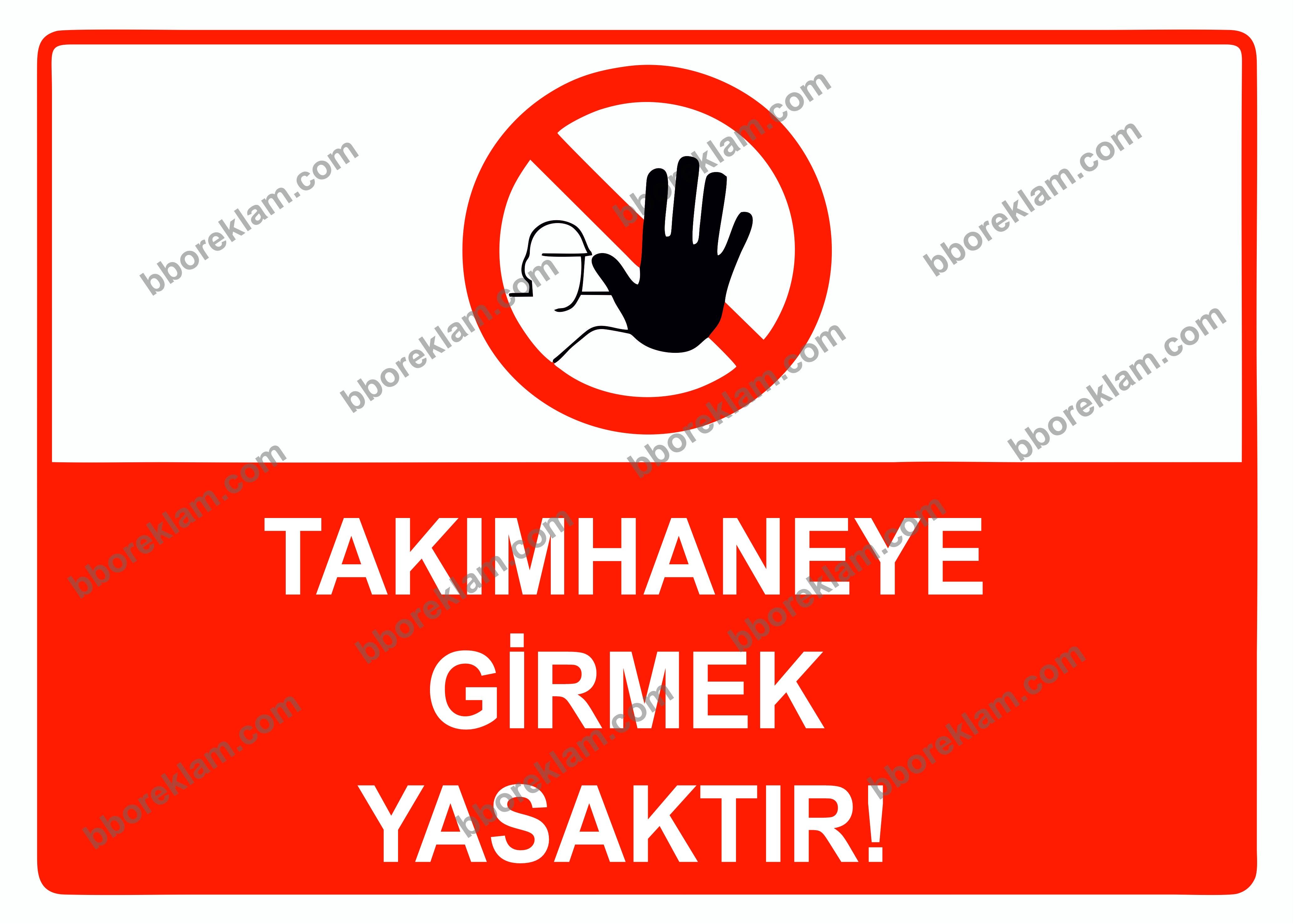 Takımhaneye Girmek Yasaktır Uyarı Levhası
