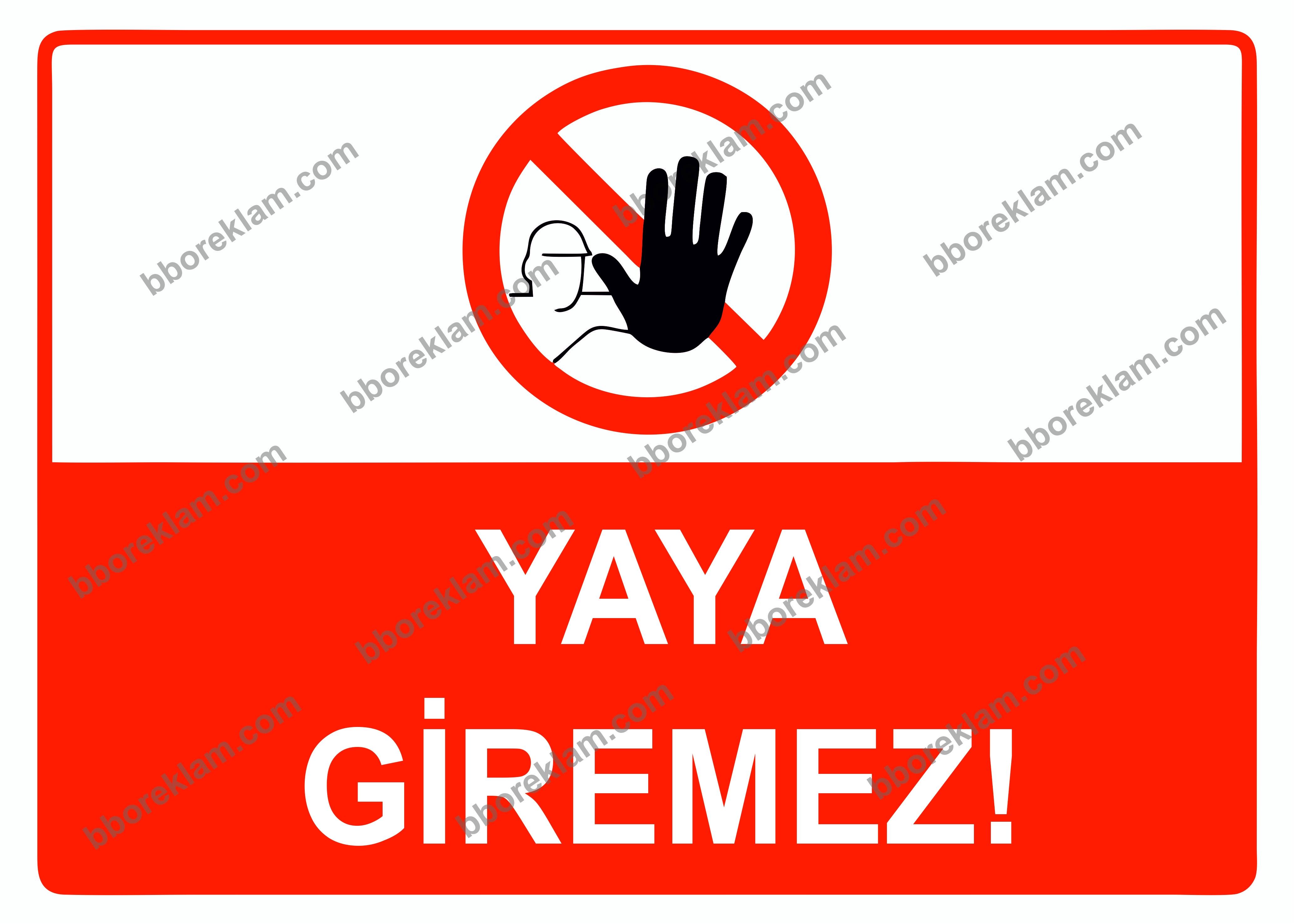 Yaya Giremez Uyarı Levhası