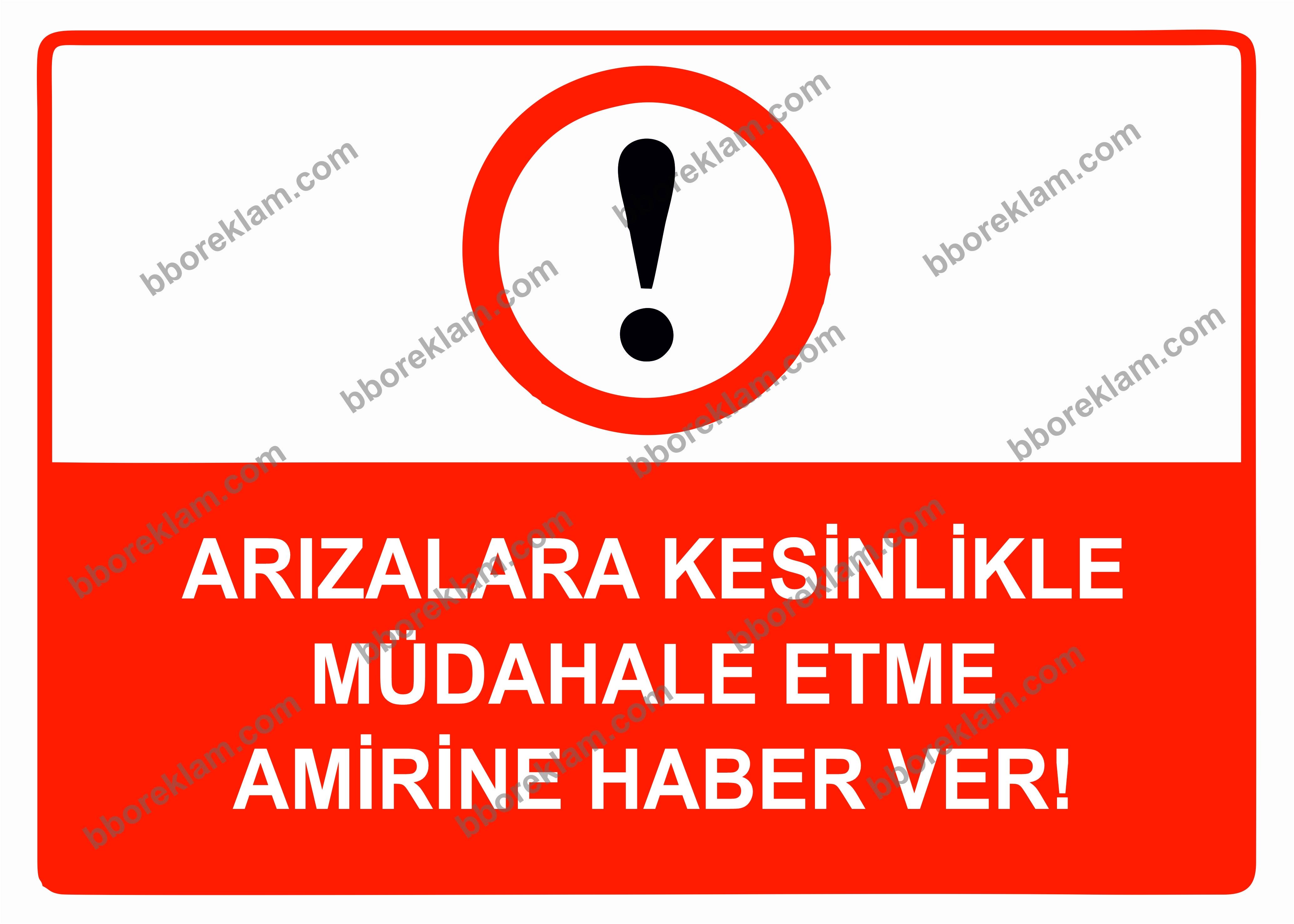 Arızalara Kesinlikle Müdahale Etme Amirine Haber Ver Uyarı Levhası