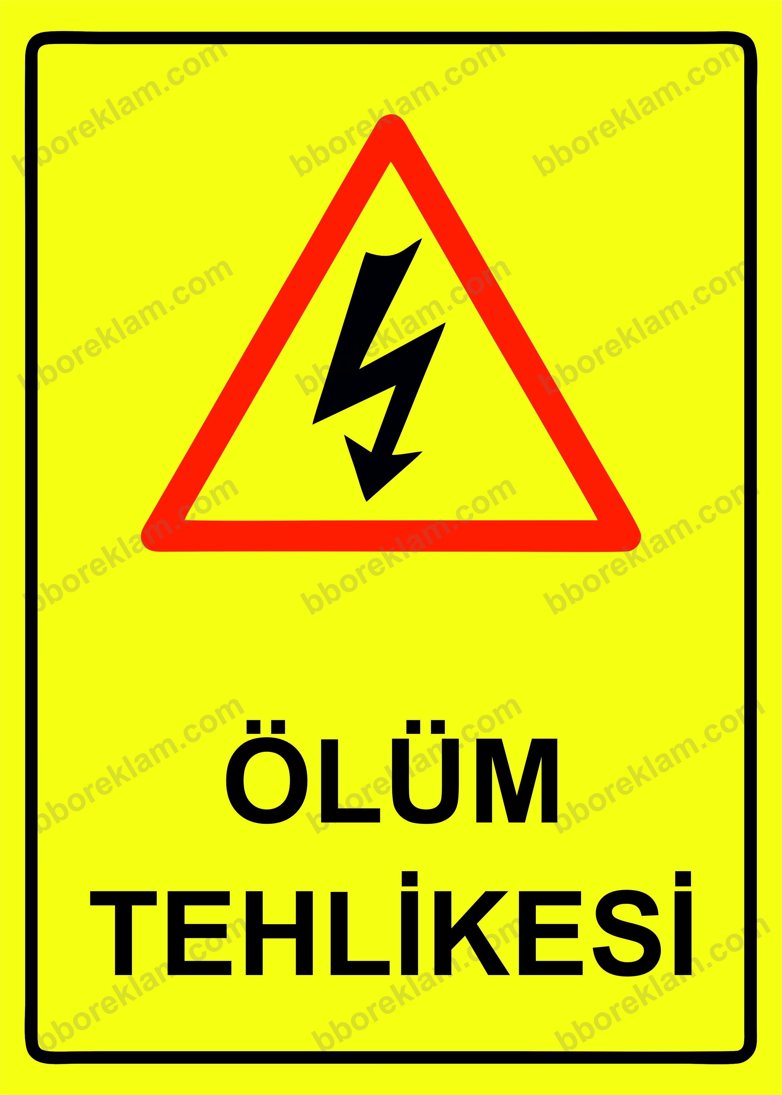 Ölüm Tehlikesi Uyarı Levhası