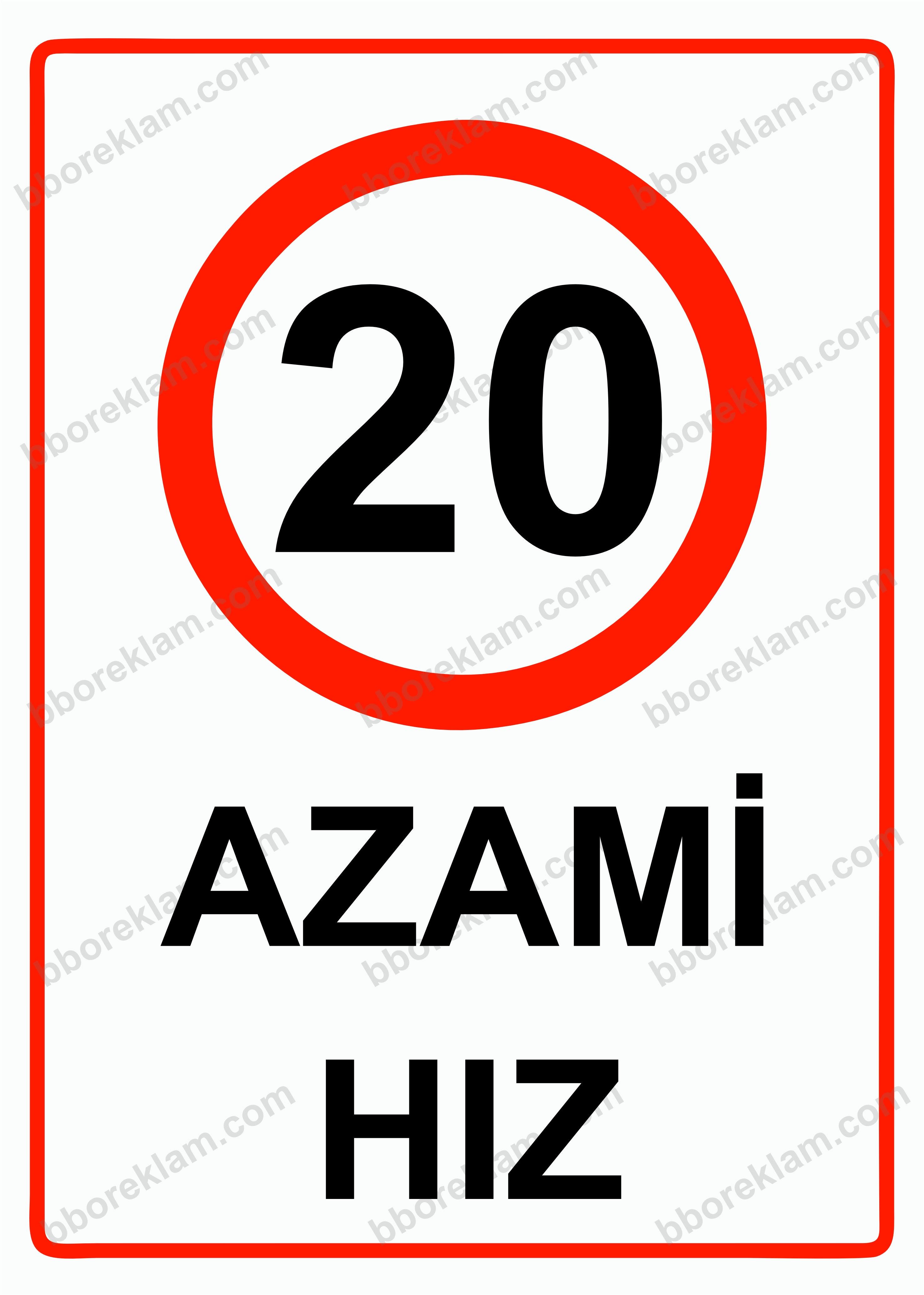 20  Azami Hız Uyarı Levhası