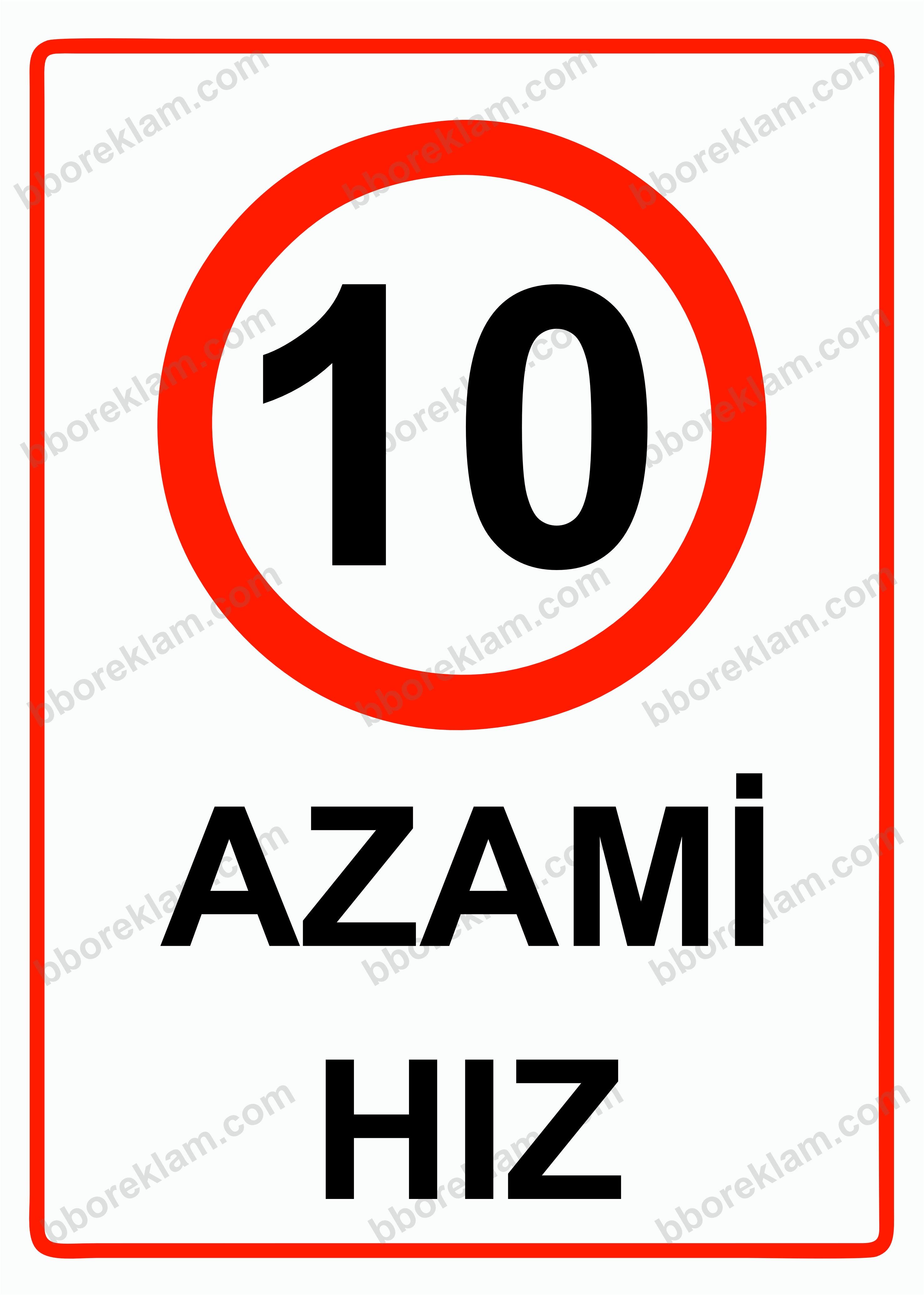 10  Azami Hız Uyarı Levhası