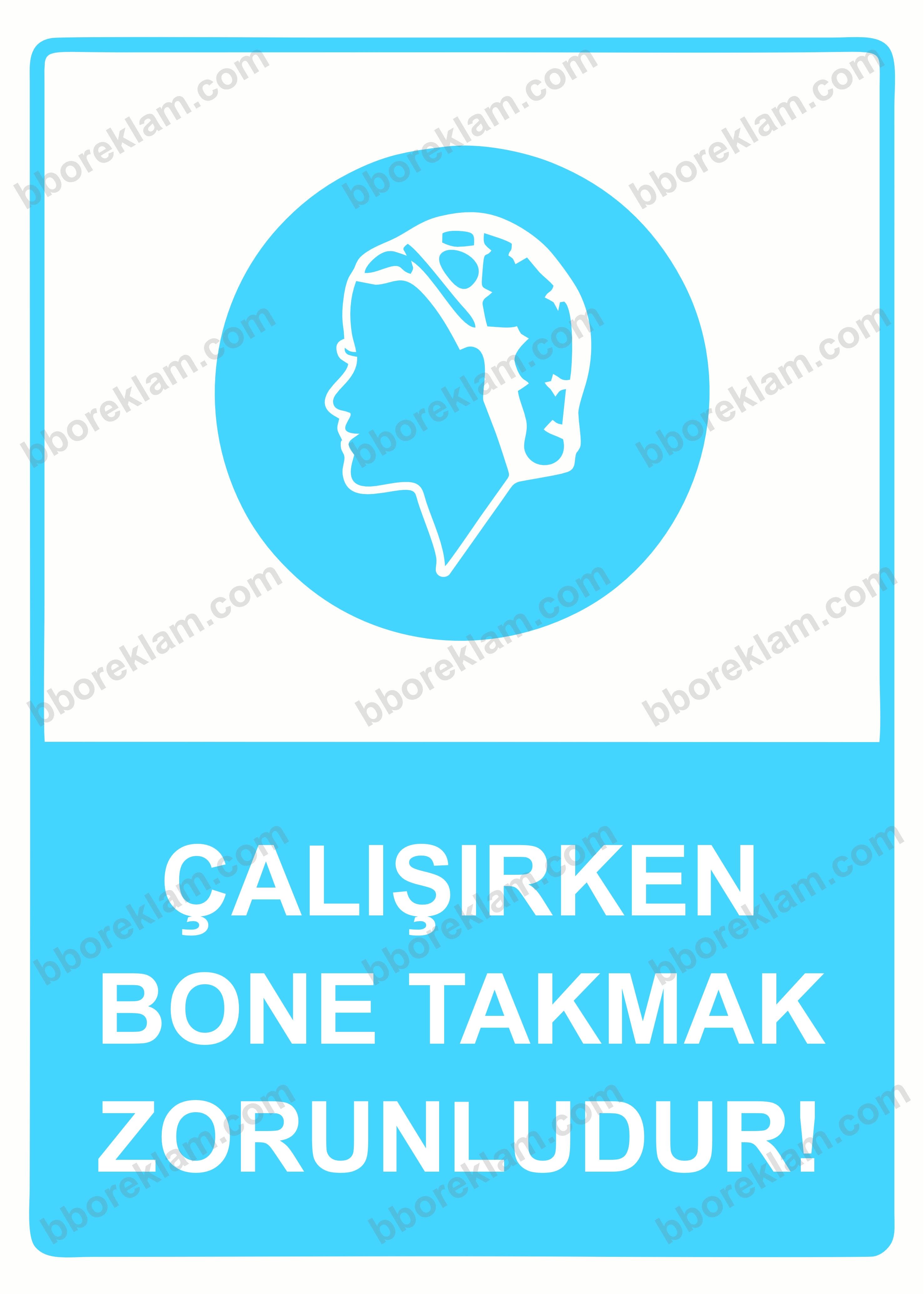 Çalışırken Bone Takmak Zorunludur! Uyarı Levhası
