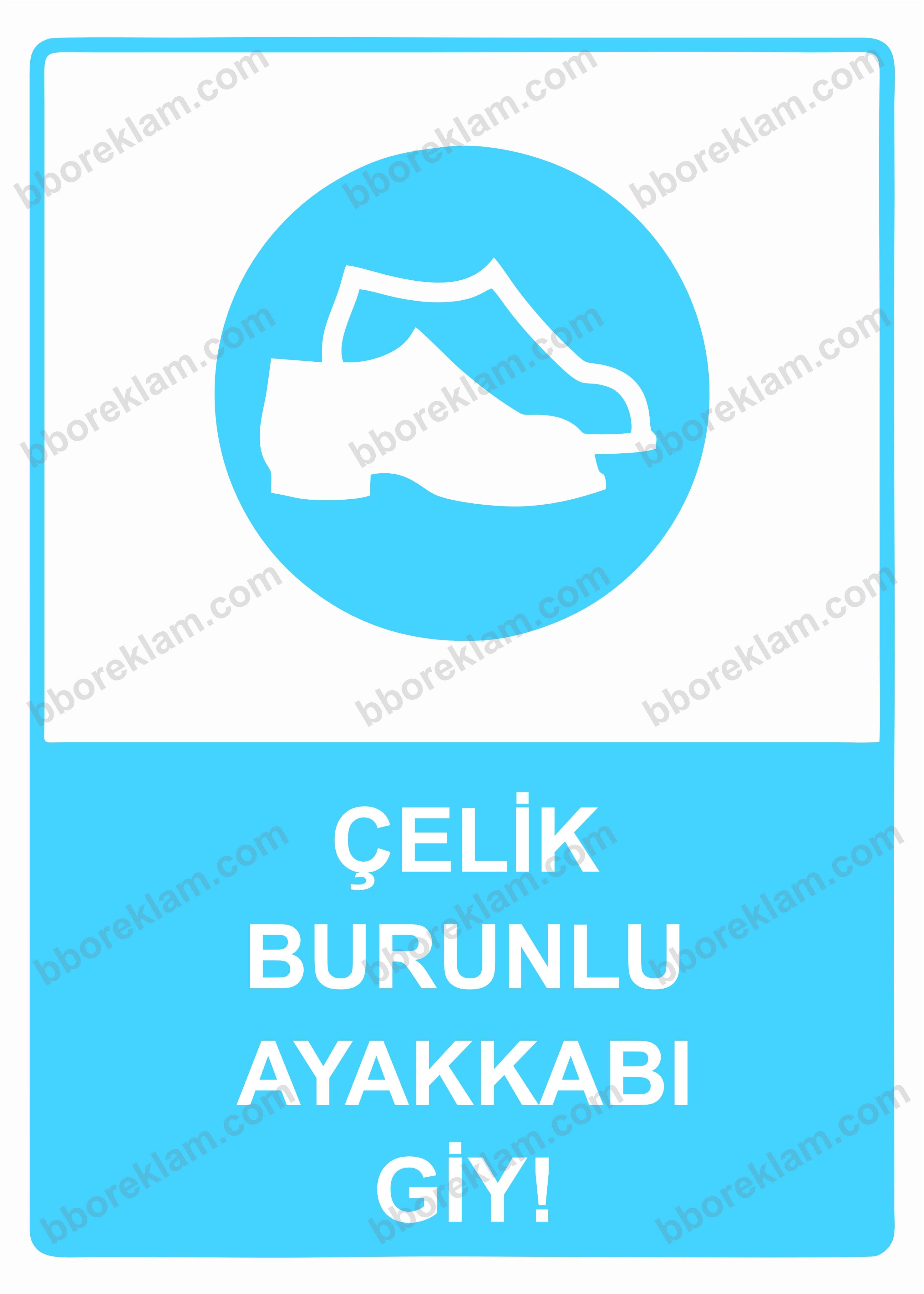 Çelik Burunlu Ayakkabı Giy! Uyarı Levhası