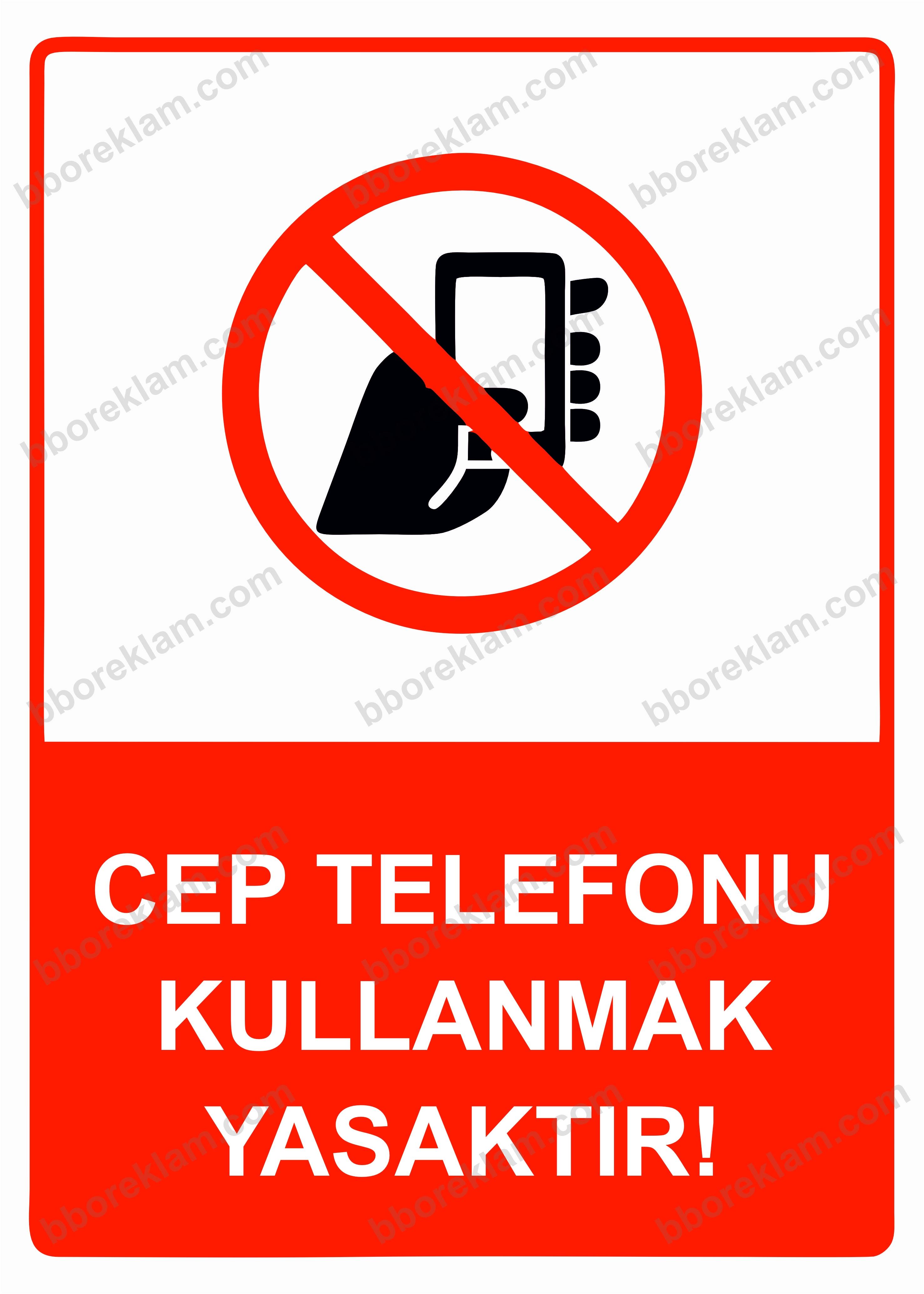Cep Telefonu Kullanmak Yasaktır! Uyarı Levhası