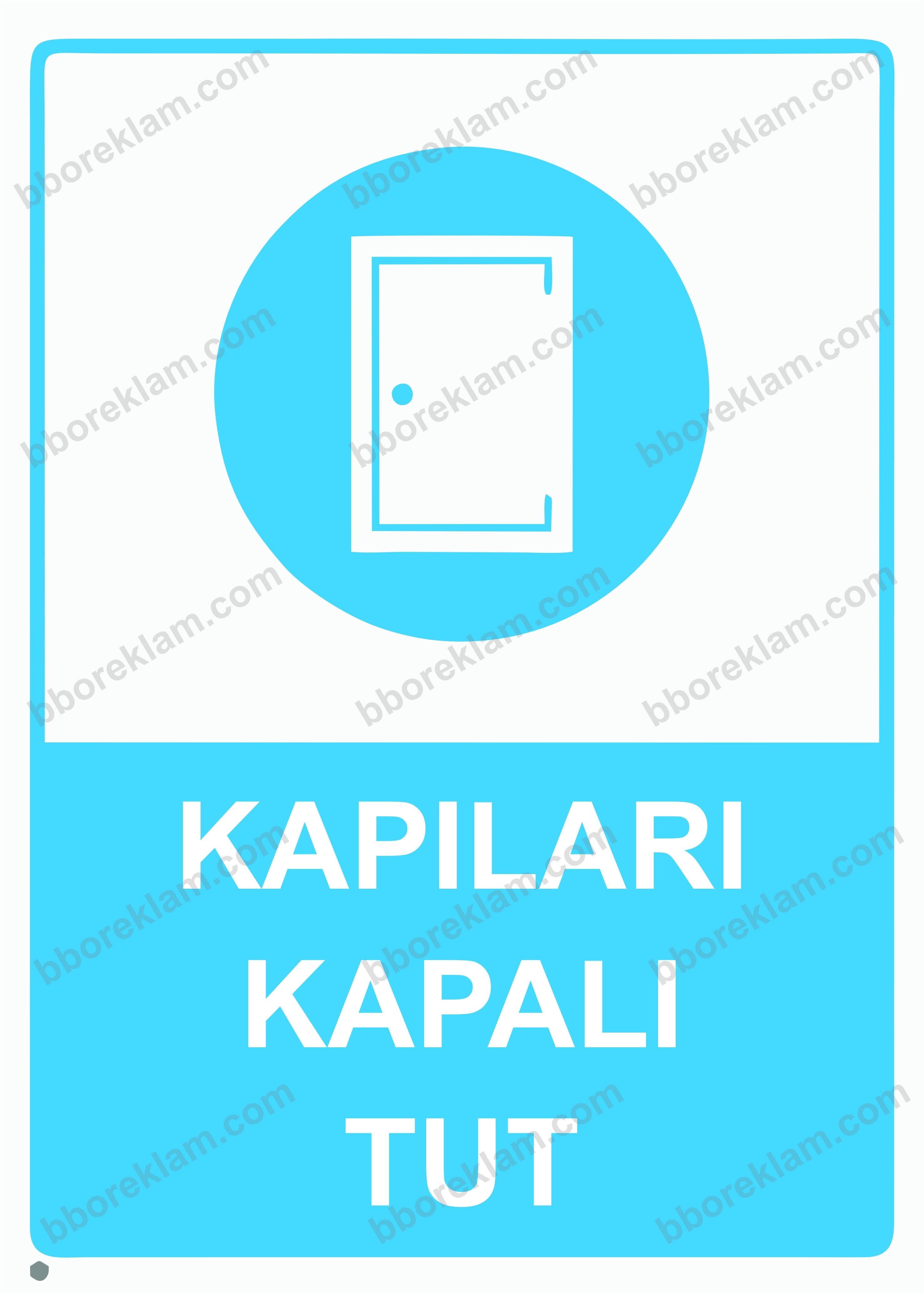 Kapıları Kapalı Tut Uyarı Levhası