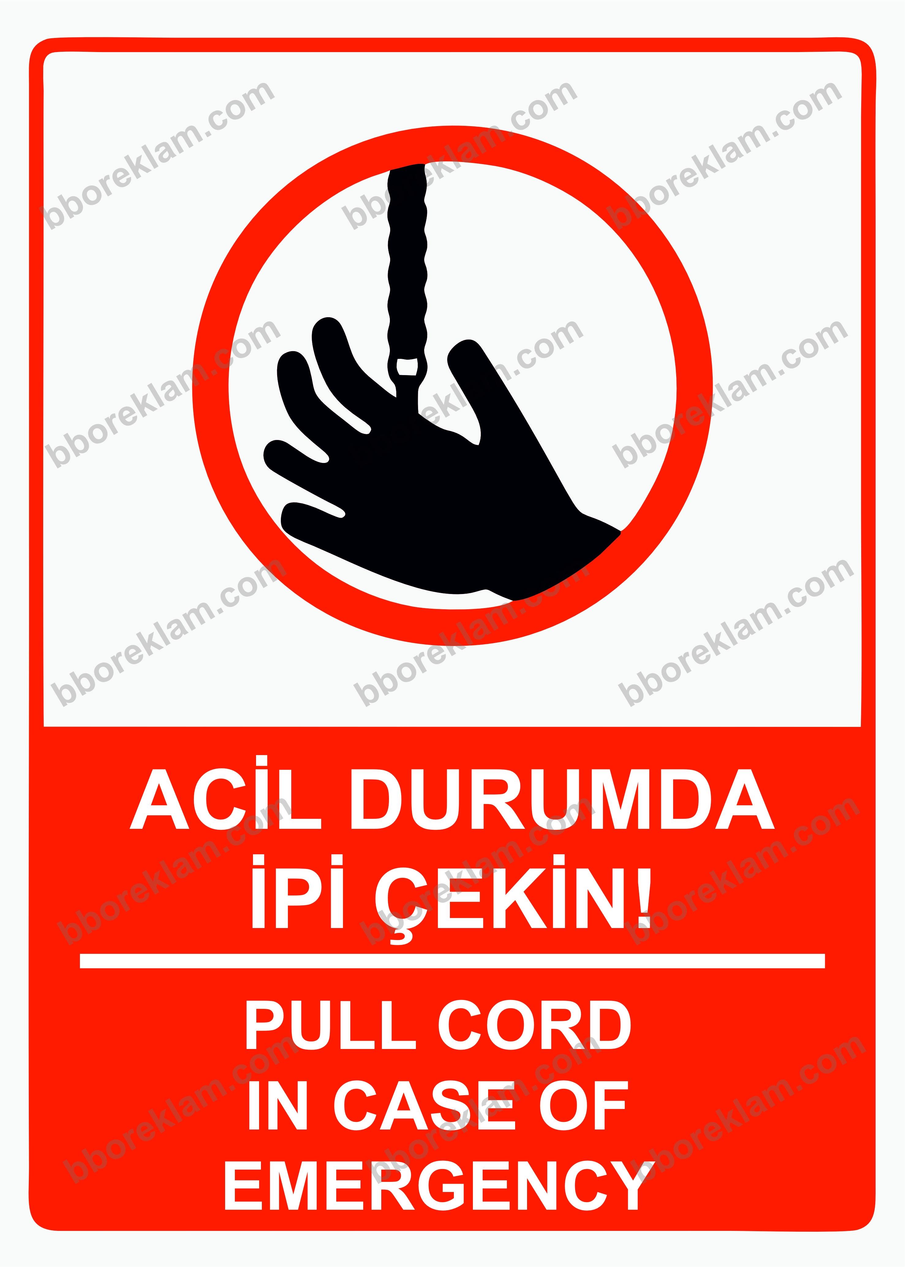 Acil Durumda İpi Çekin! Uyarı Levhası