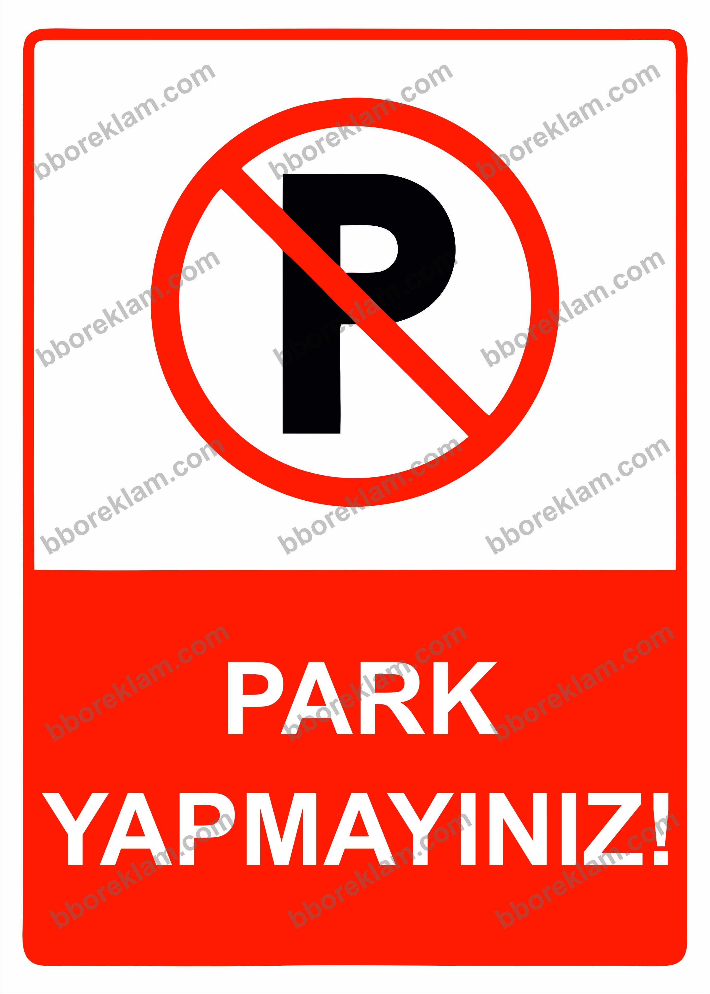 Park Yapmayınız! Uyarı Levhası