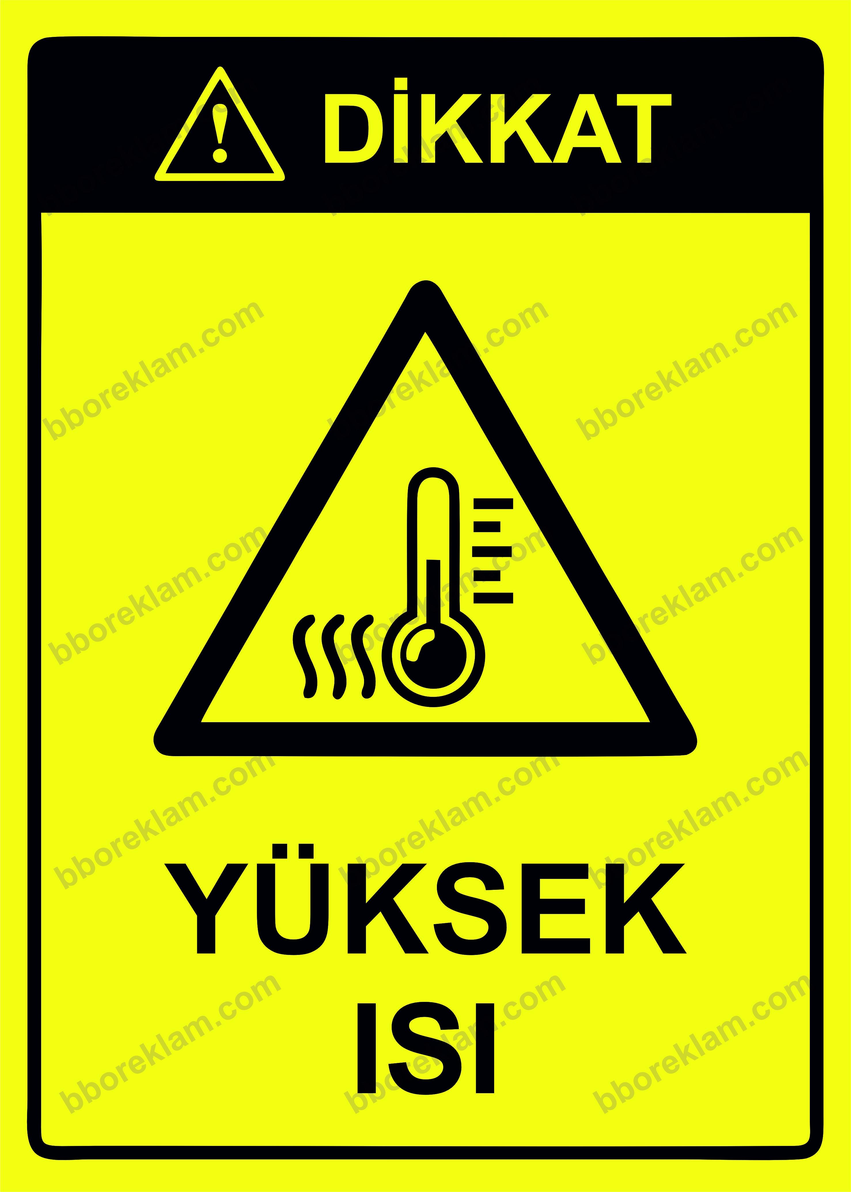 Dikkat Yüksek Isı Uyarı Levhası