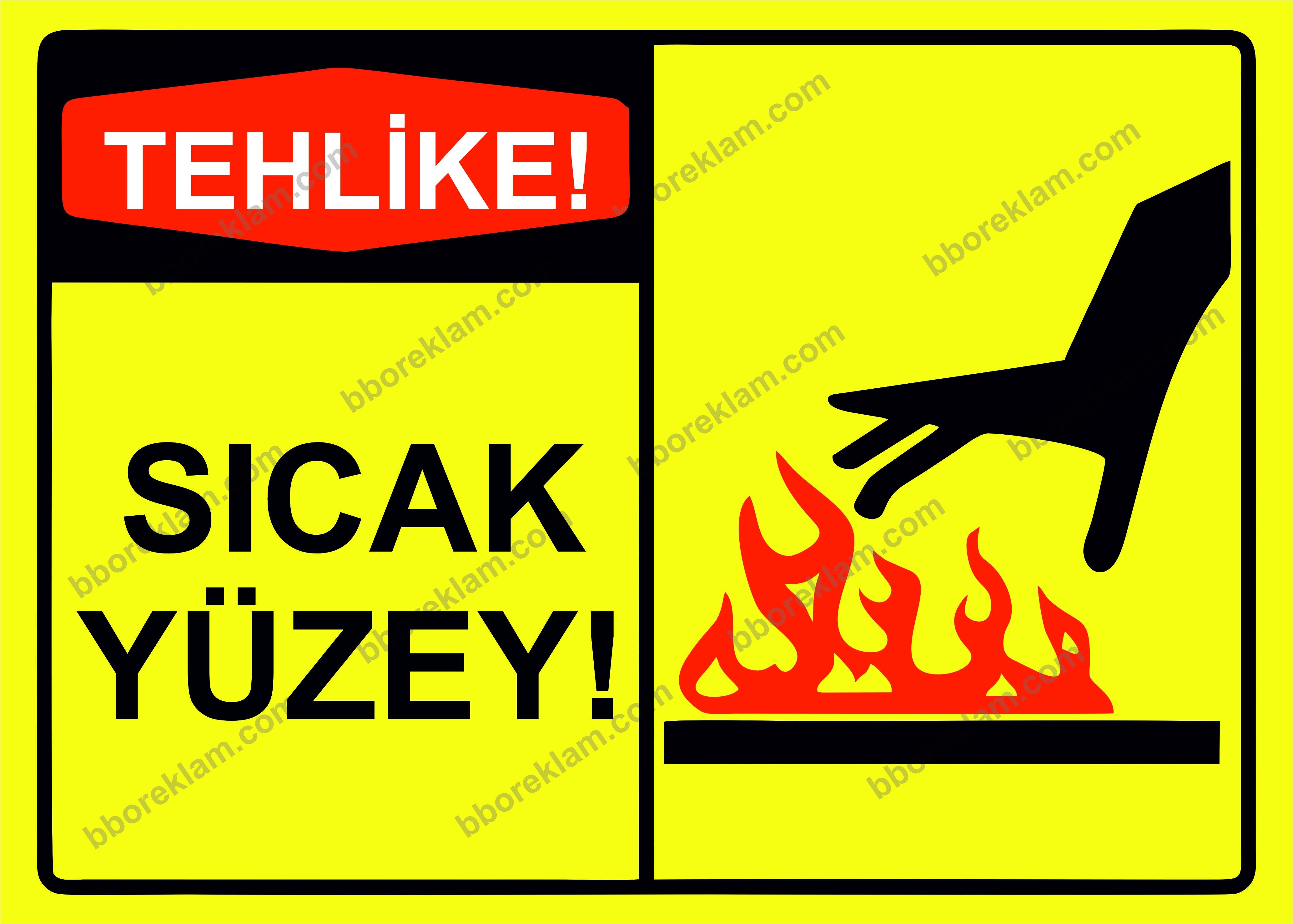 Tehlike! Sıcak Yüzey! Uyarı Levhası