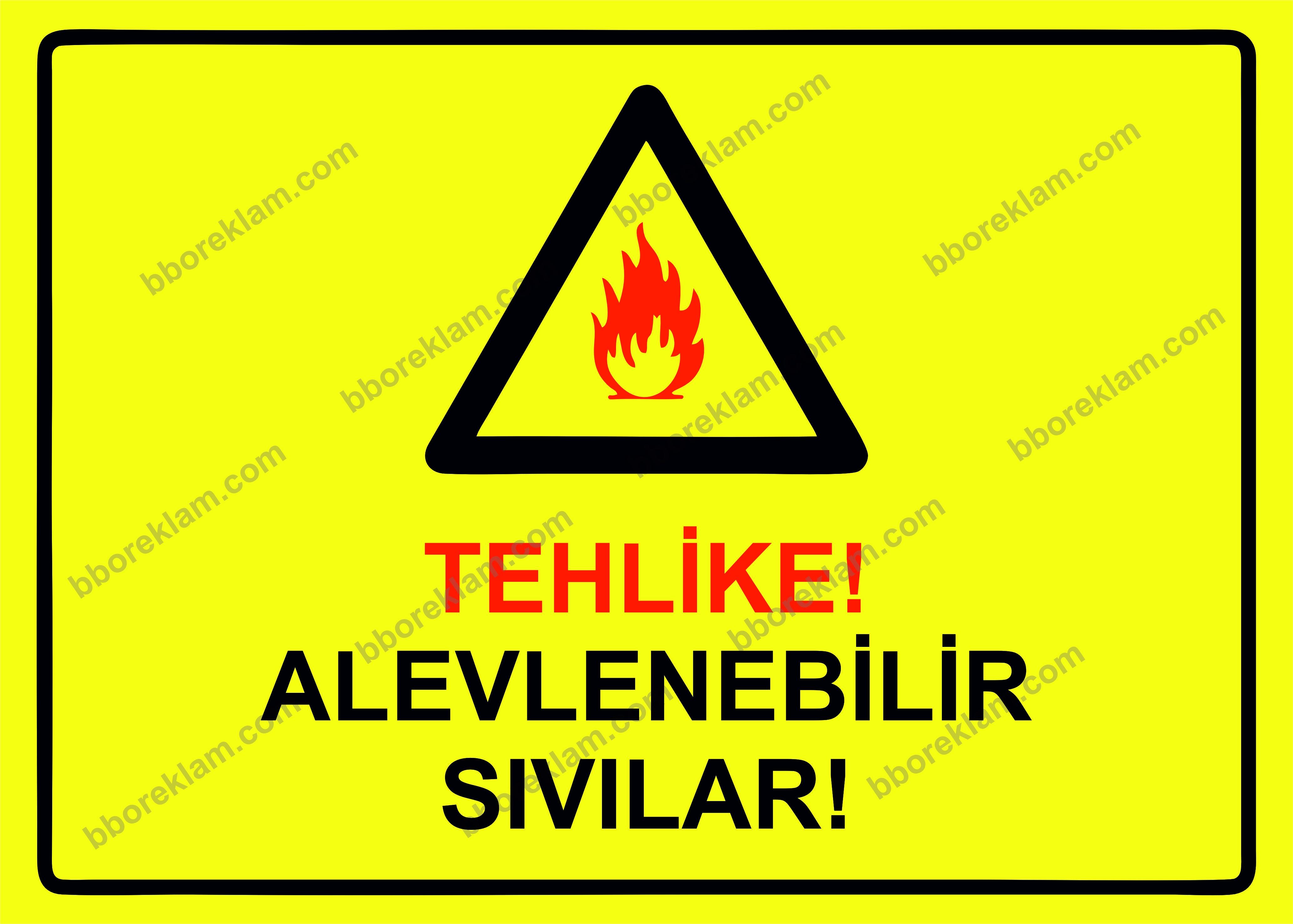 Tehlike! Alevlenebilir Sıvılar! Uyarı Levhası