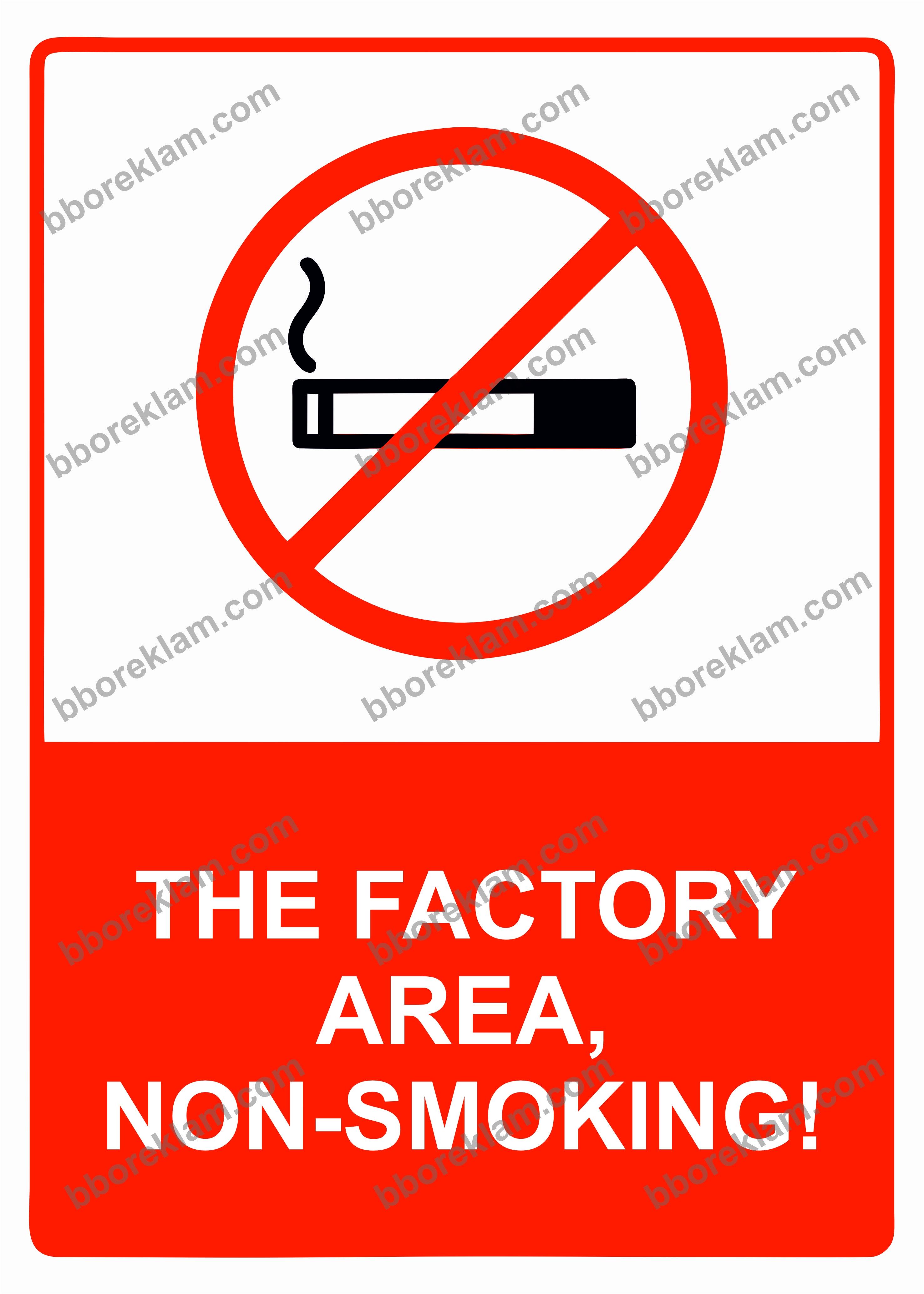 The Factory Area, Non-Smoking! Uyarı Levhası