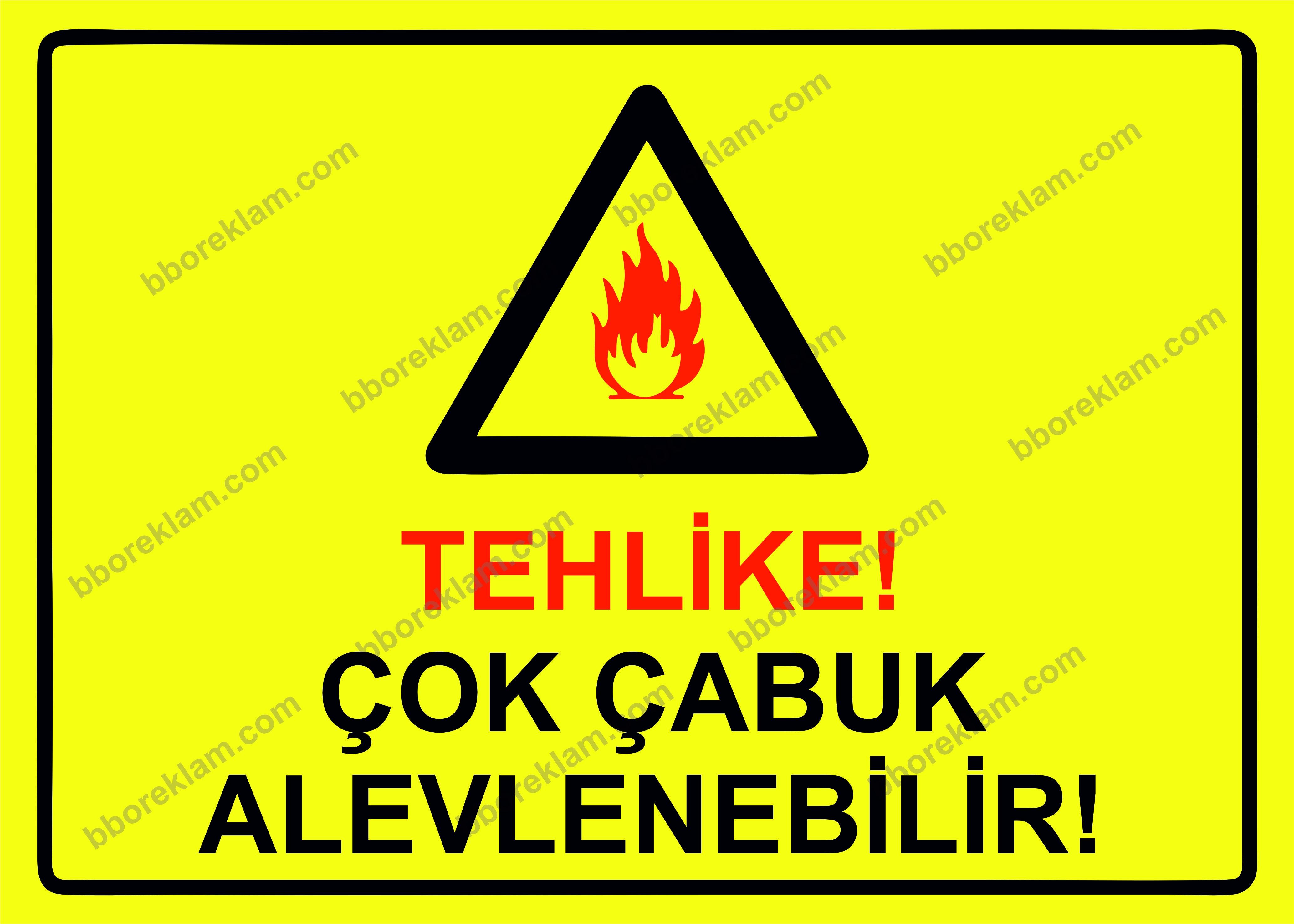 Tehlike!  Çok Çabuk Alevlenebilir! Uyarı Levhası