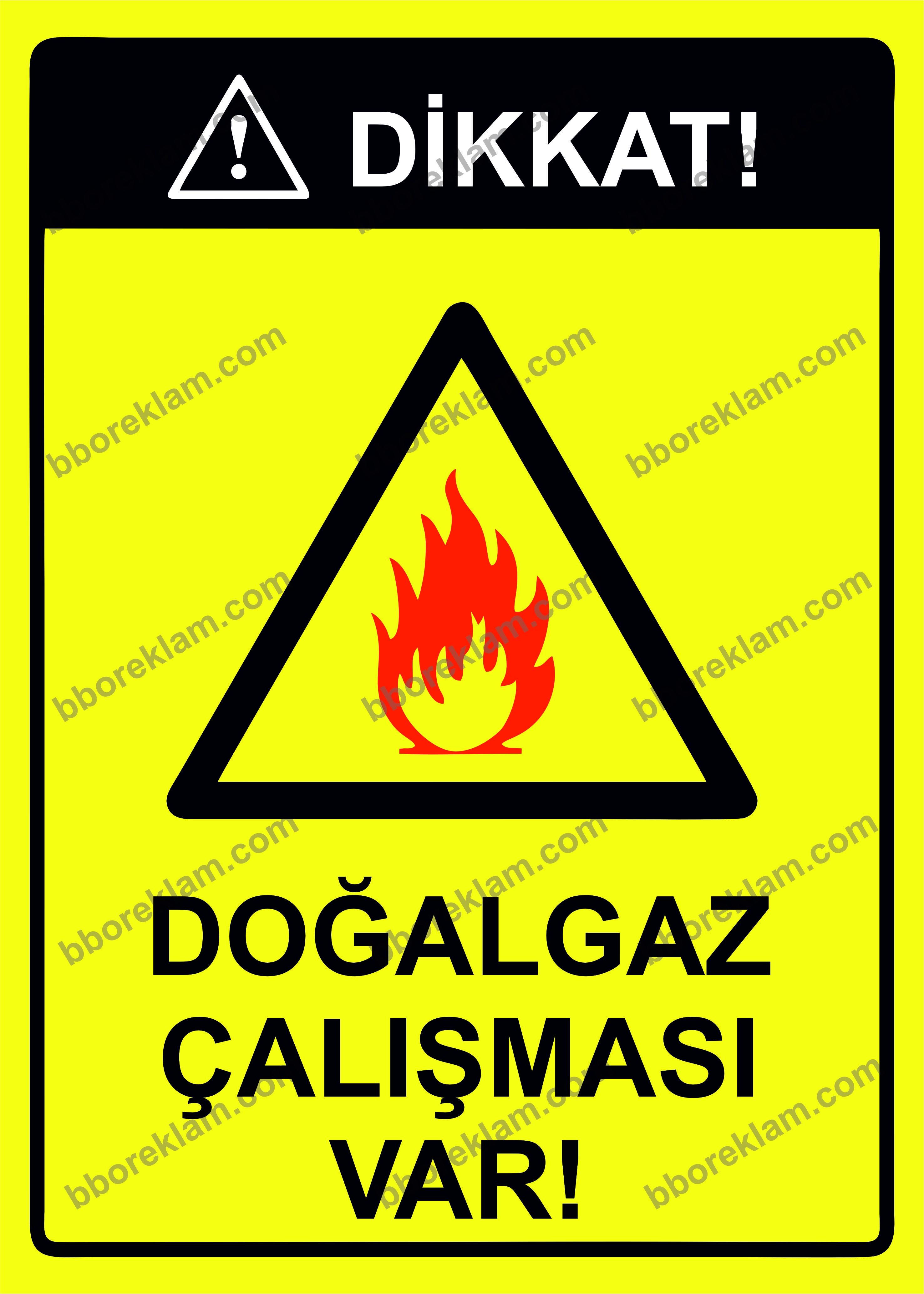 Dikkat! Doğalgaz Çalışması Var! Uyarı Levhası