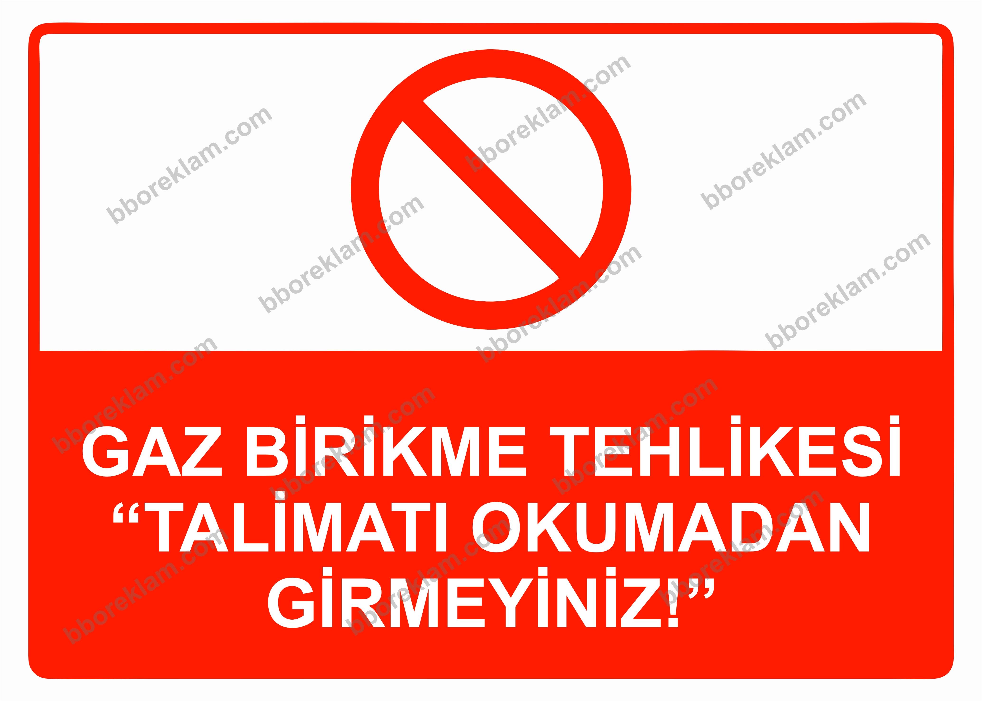Gaz Birikme Tehlikesi’’Talimatı Okumadan Girmeyiniz!’’ Uyarı Levhası