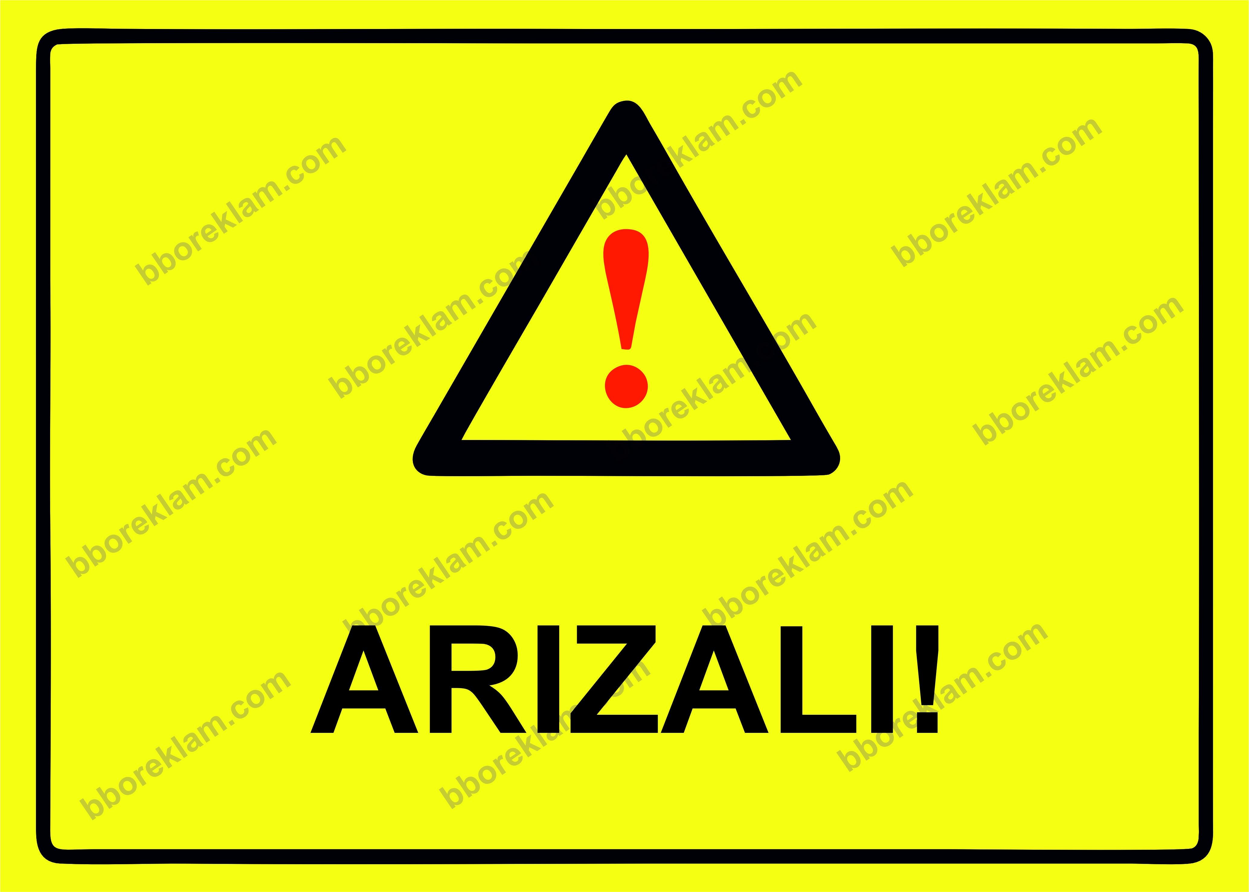 Arızalı! Uyarı Levhası
