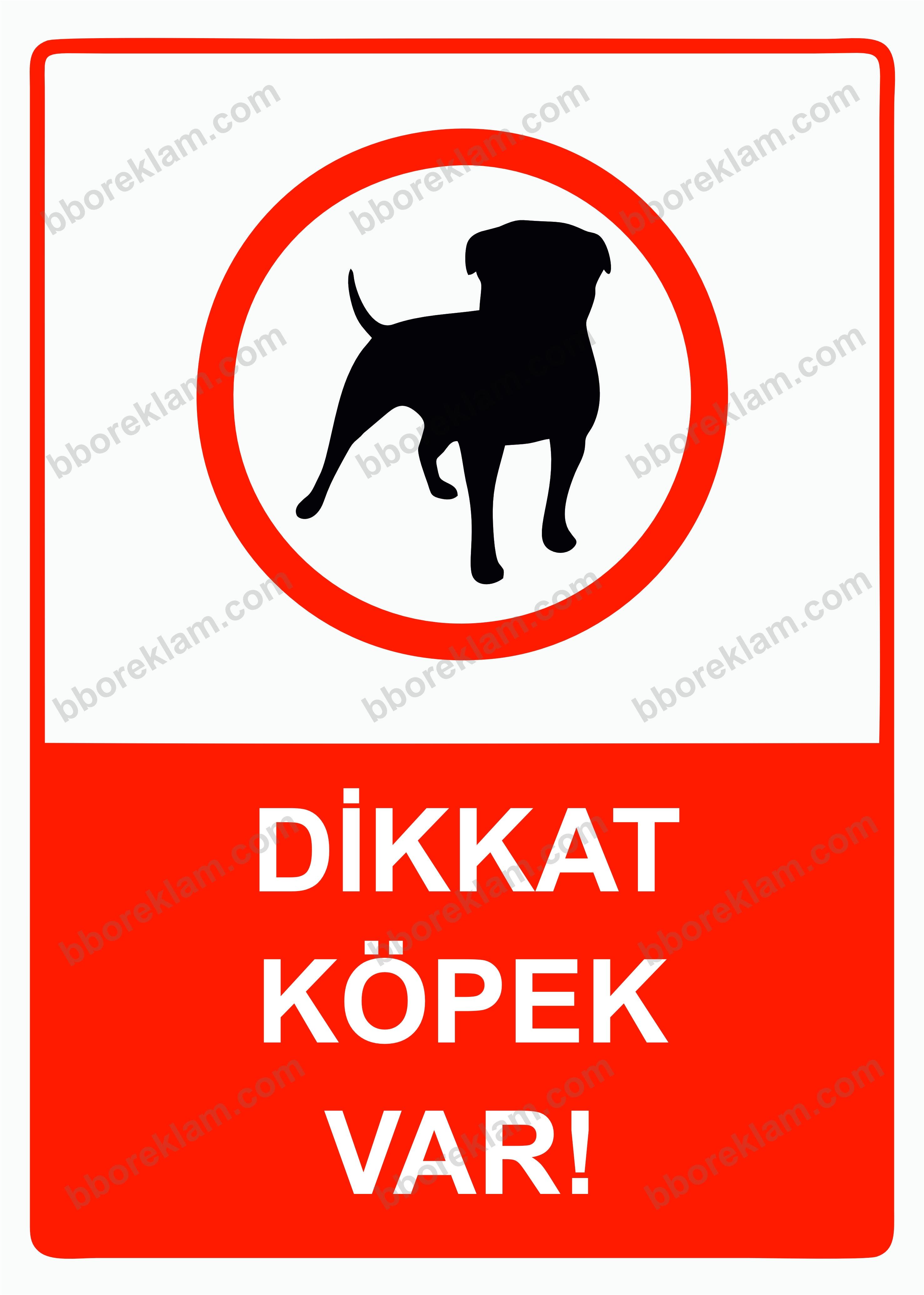 Dikkat Köpek Var! Uyarı Levhası