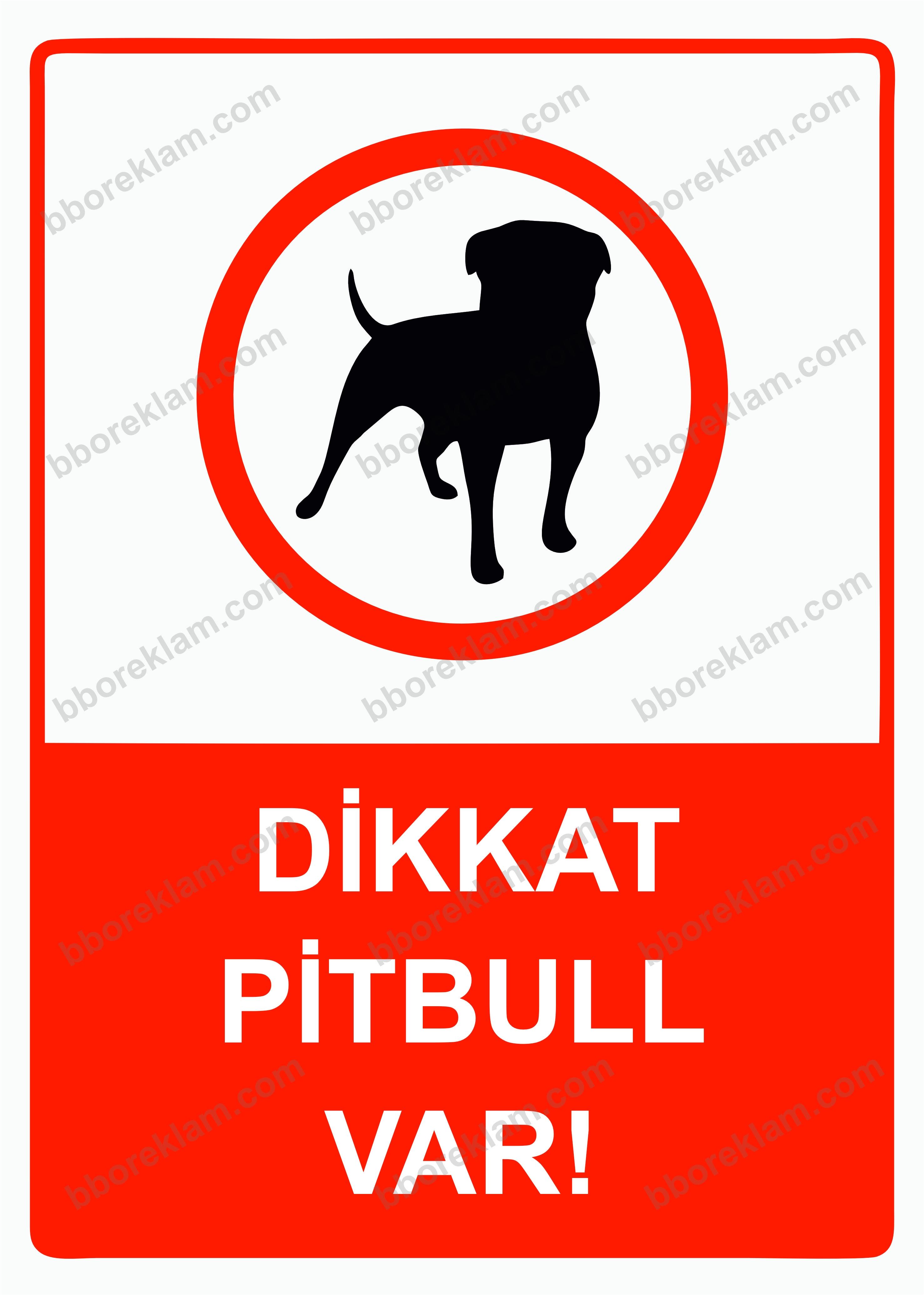 Dikkat Pitbull Var! Uyarı Levhası