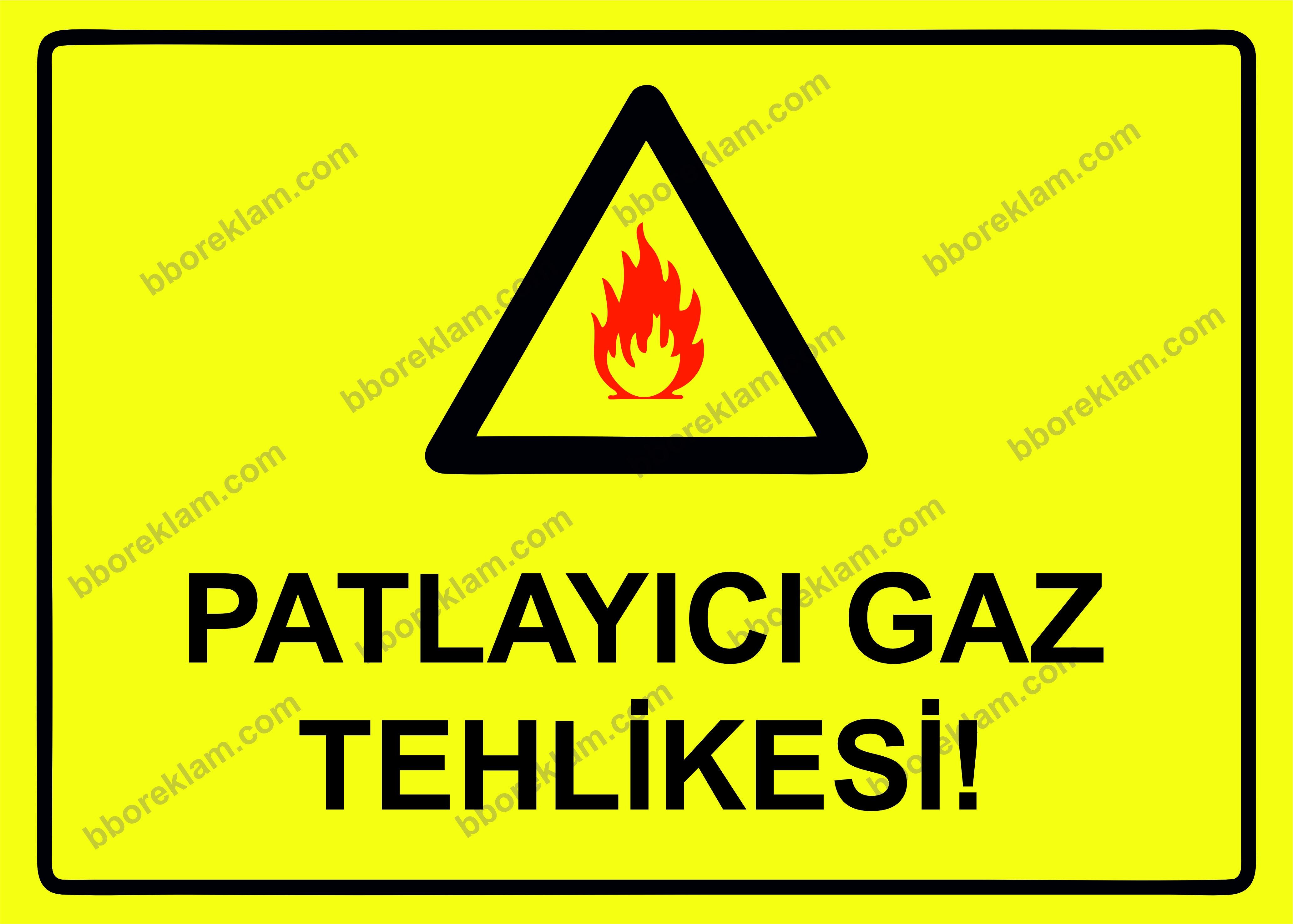 Patlayıcı Gaz Tehlikesi! Uyarı Levhası