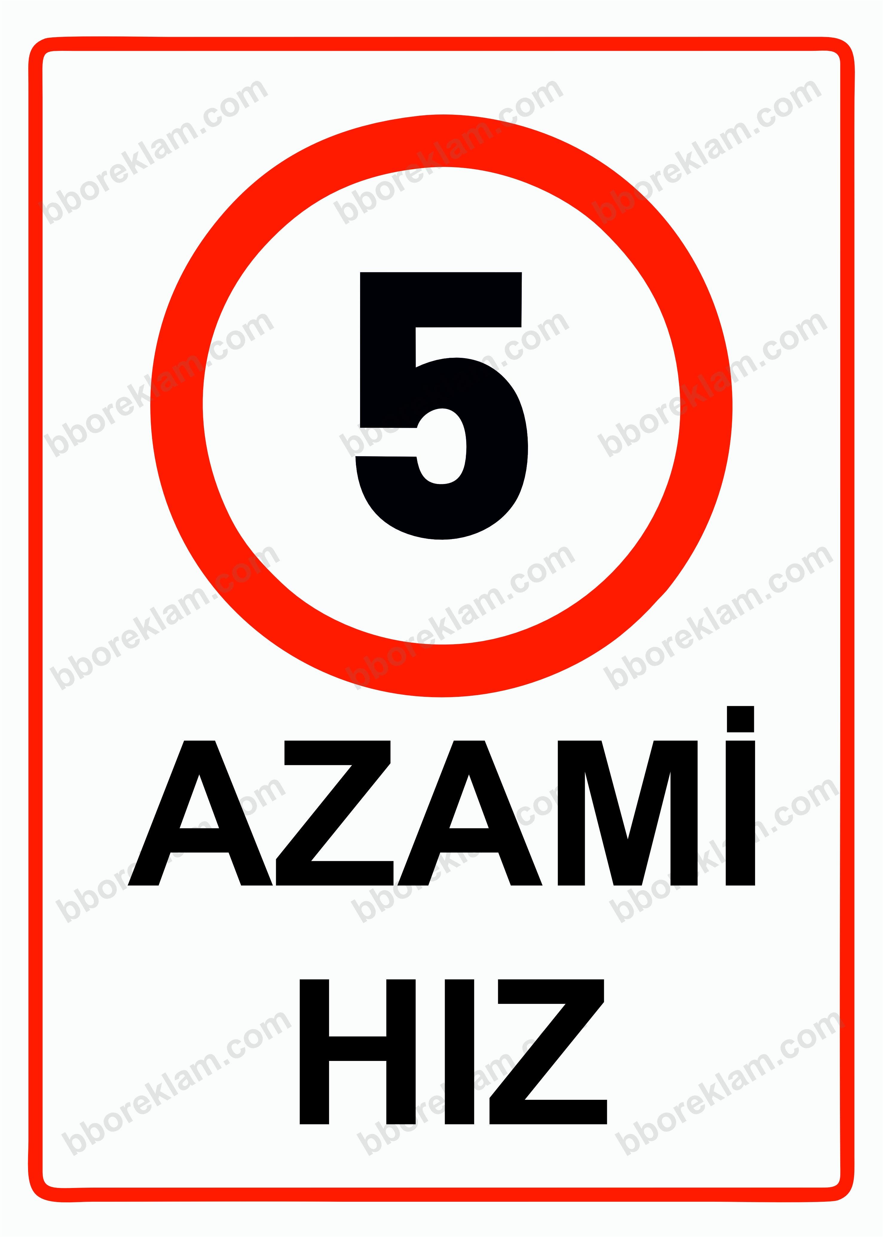 5 Azami Hız Uyarı Levhası