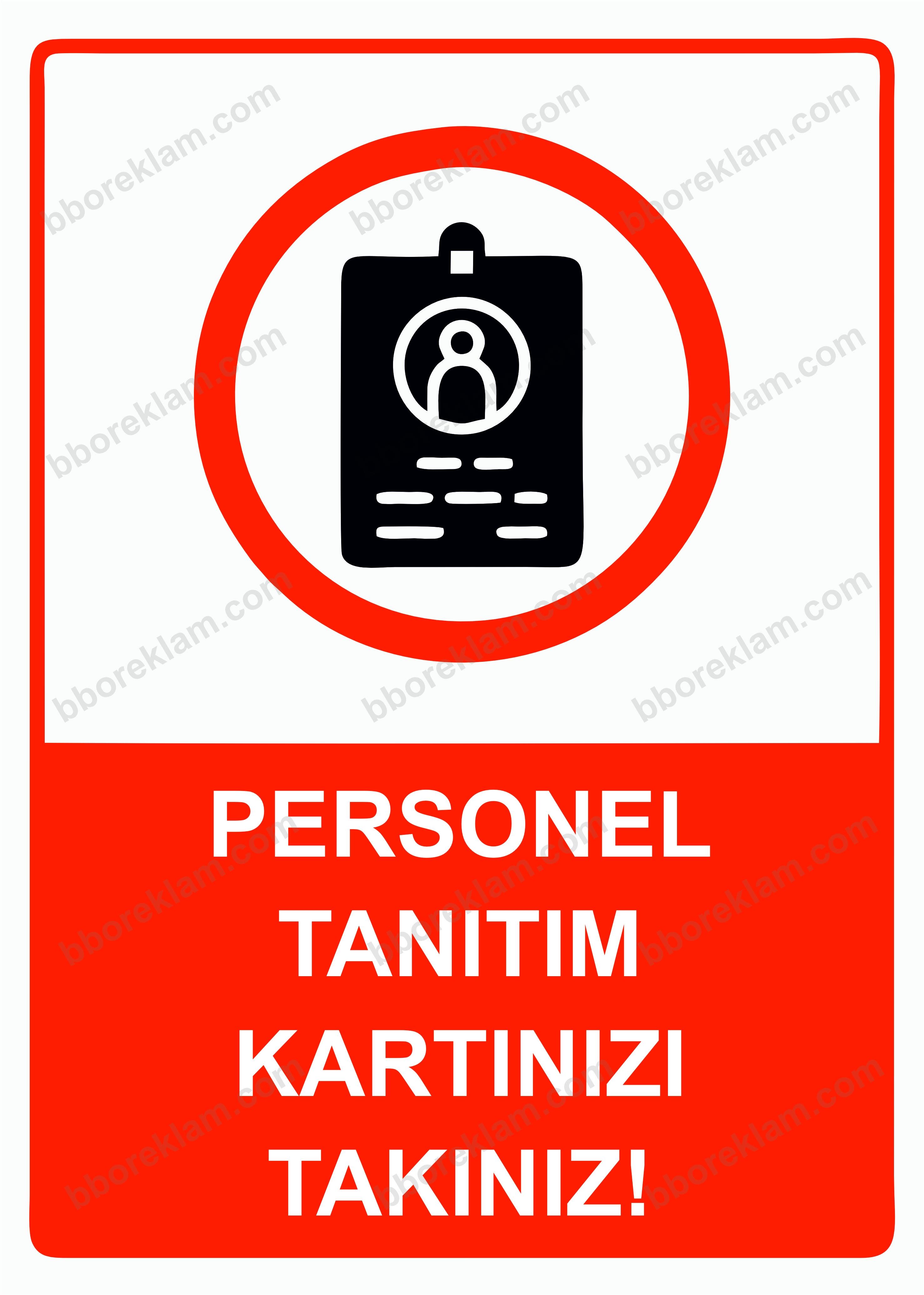 Personel Tanıtım Kartınızı Takınız! Uyarı Levhası
