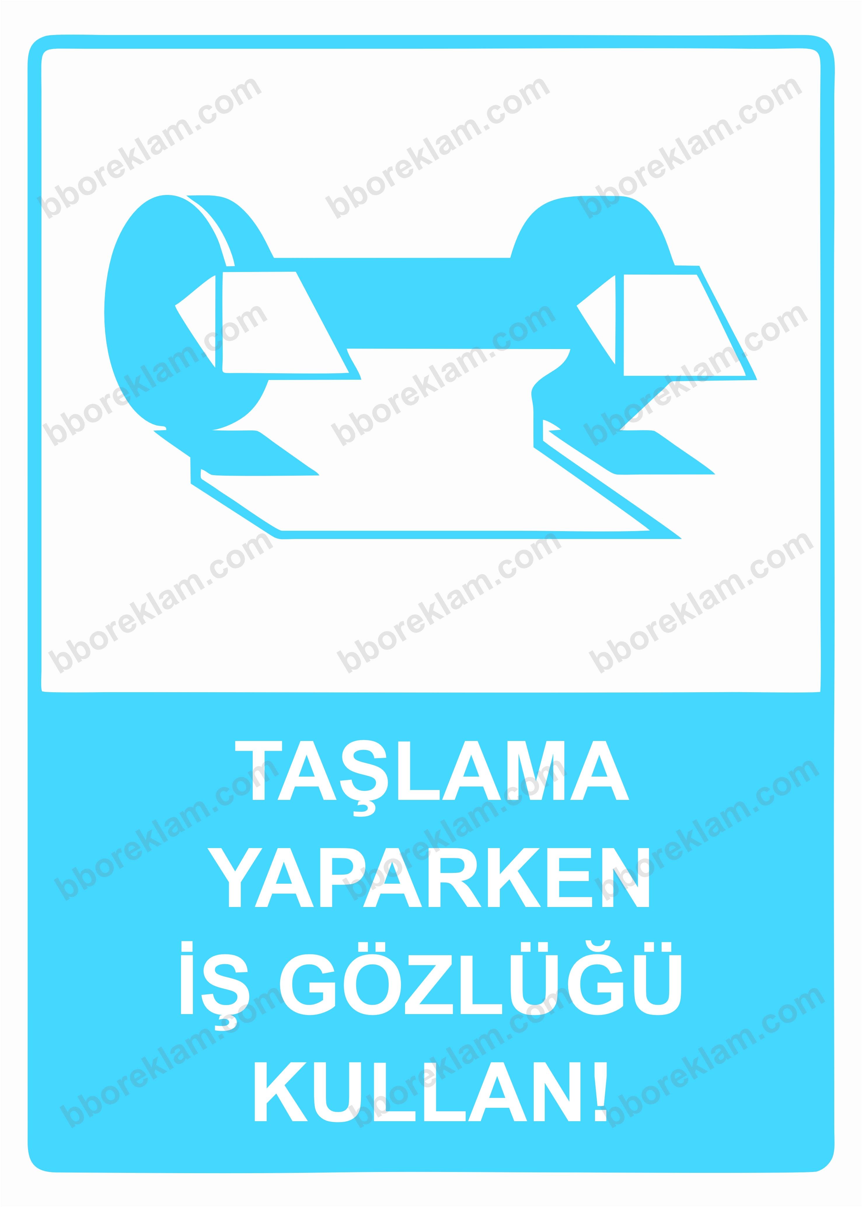 Taşlama Yaparken İş Gözlüğü Kullan!  Uyarı Levhası