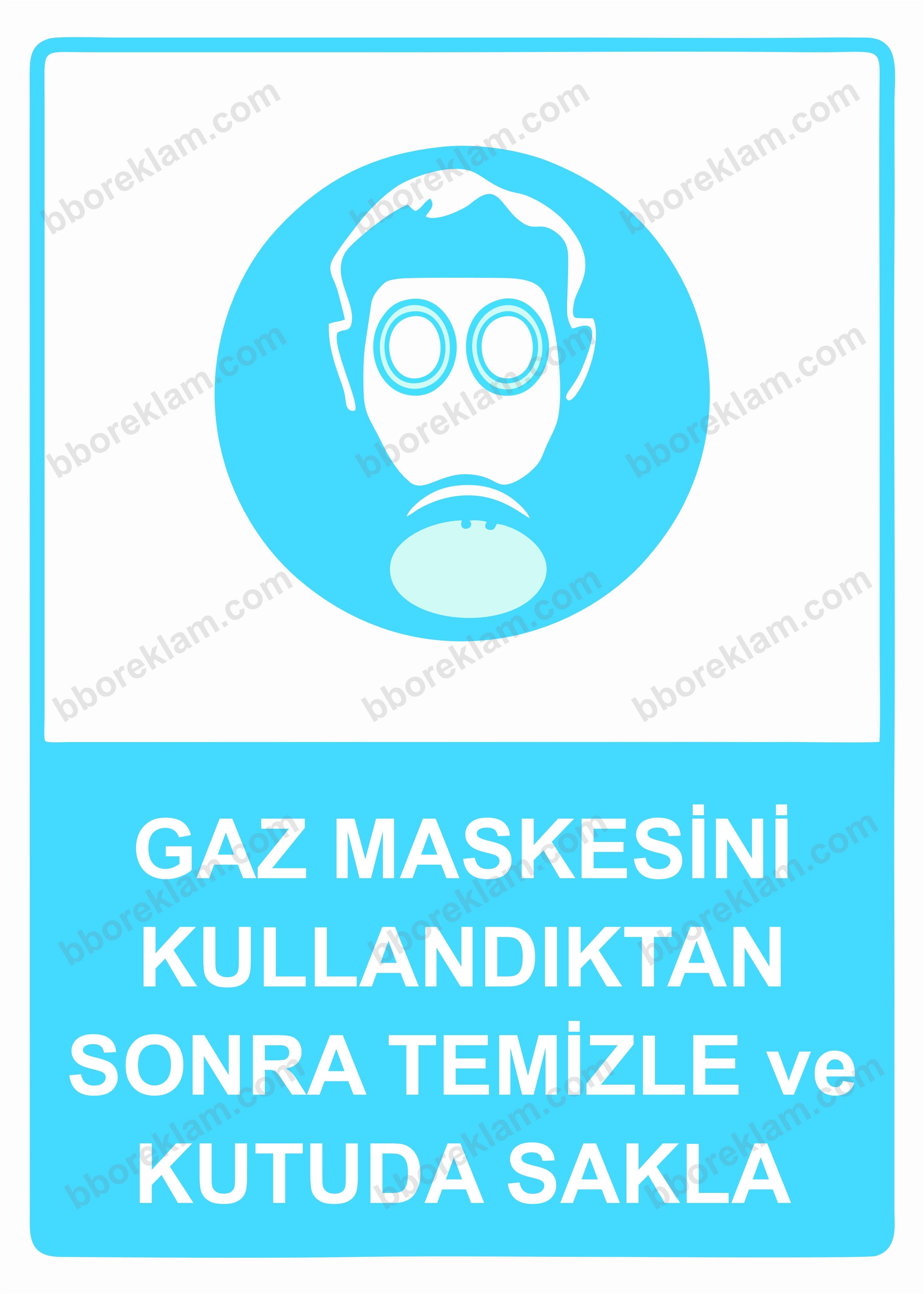 Gaz Maskesini Kullandıktan Sonra Temizle ve Kutuda Sakla Uyarı Levhası