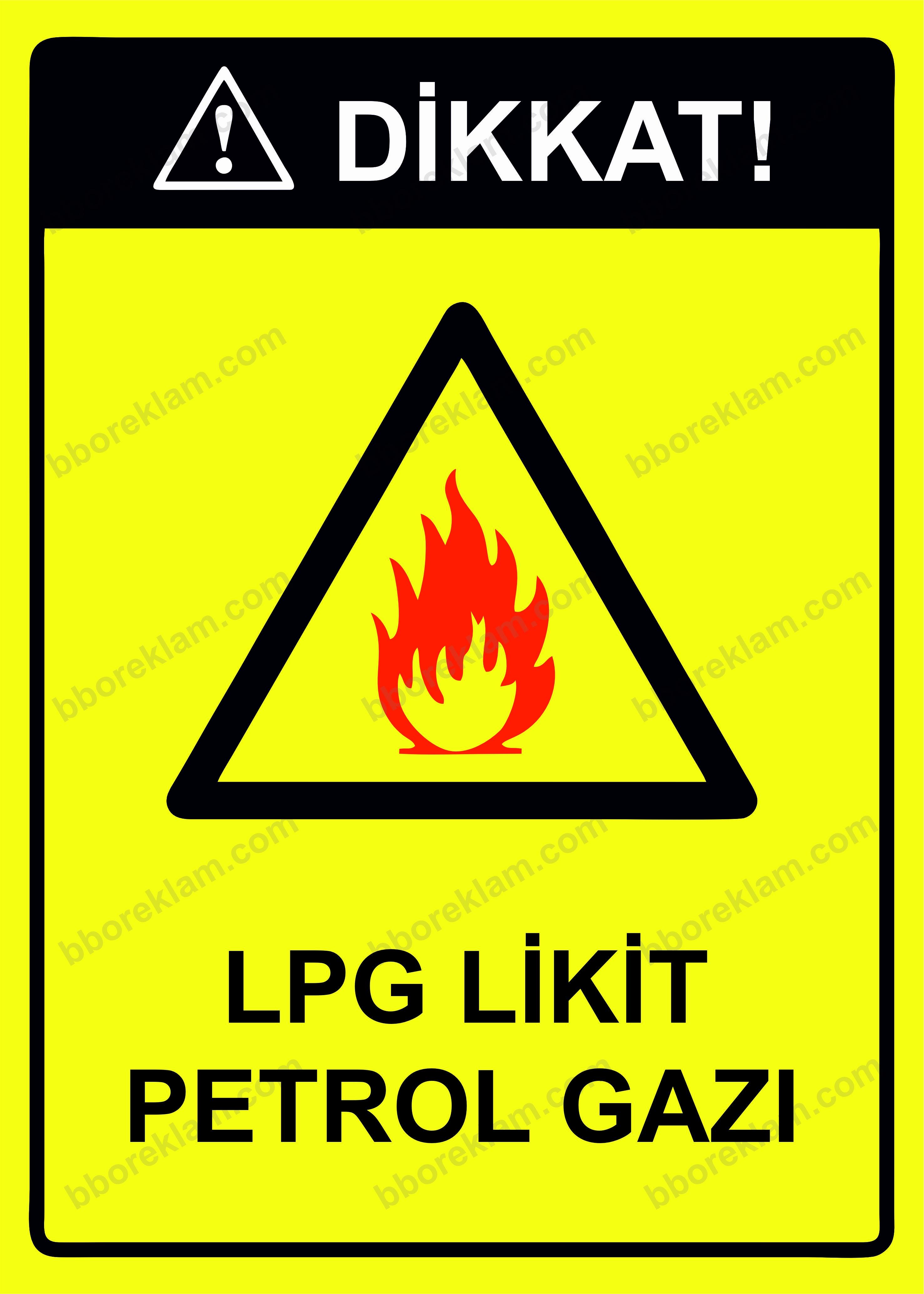 Dikkat! Lpg Likit Petrol Gazı Uyarı Levhası