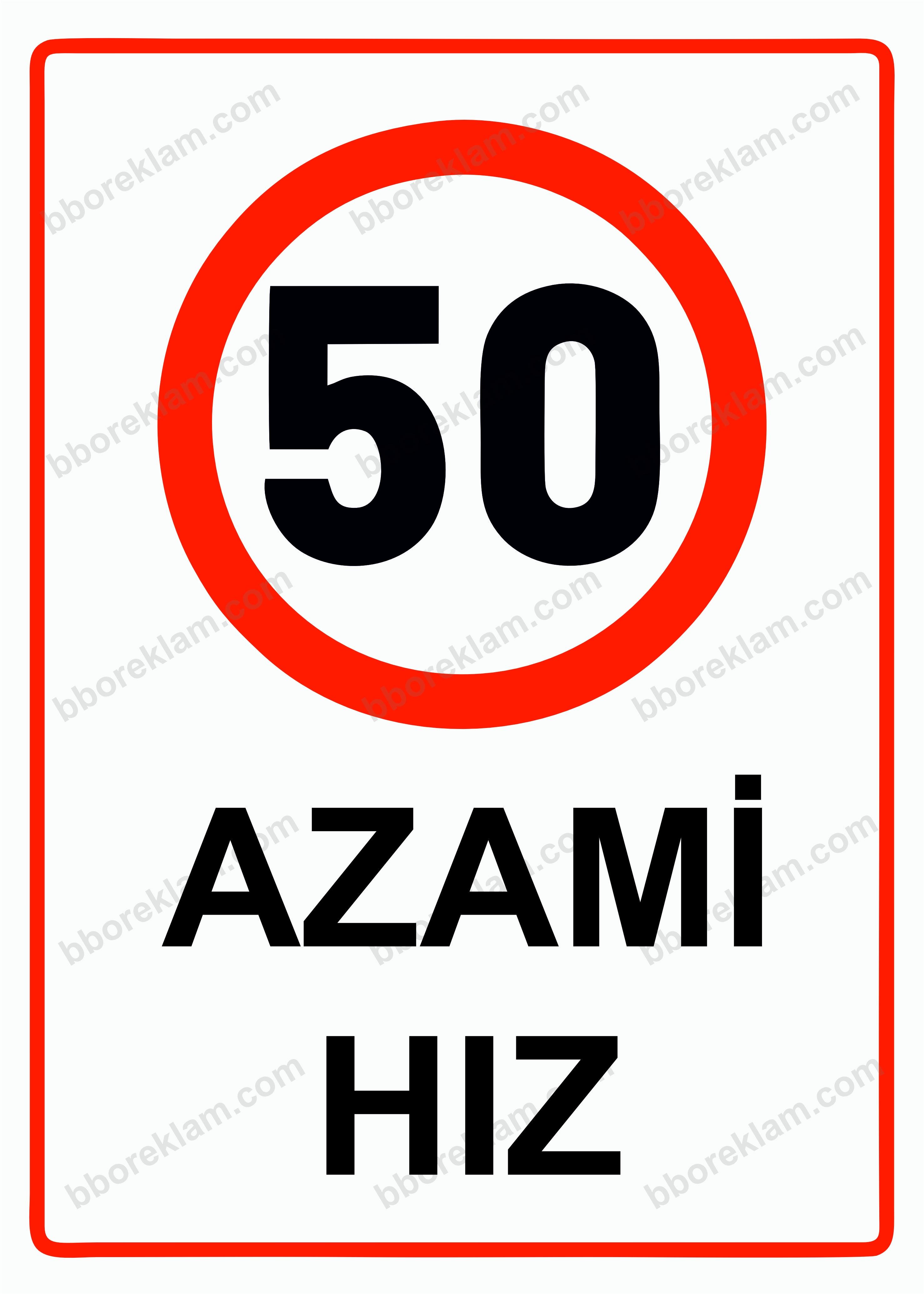 50 Azami Hız Uyarı Levhası
