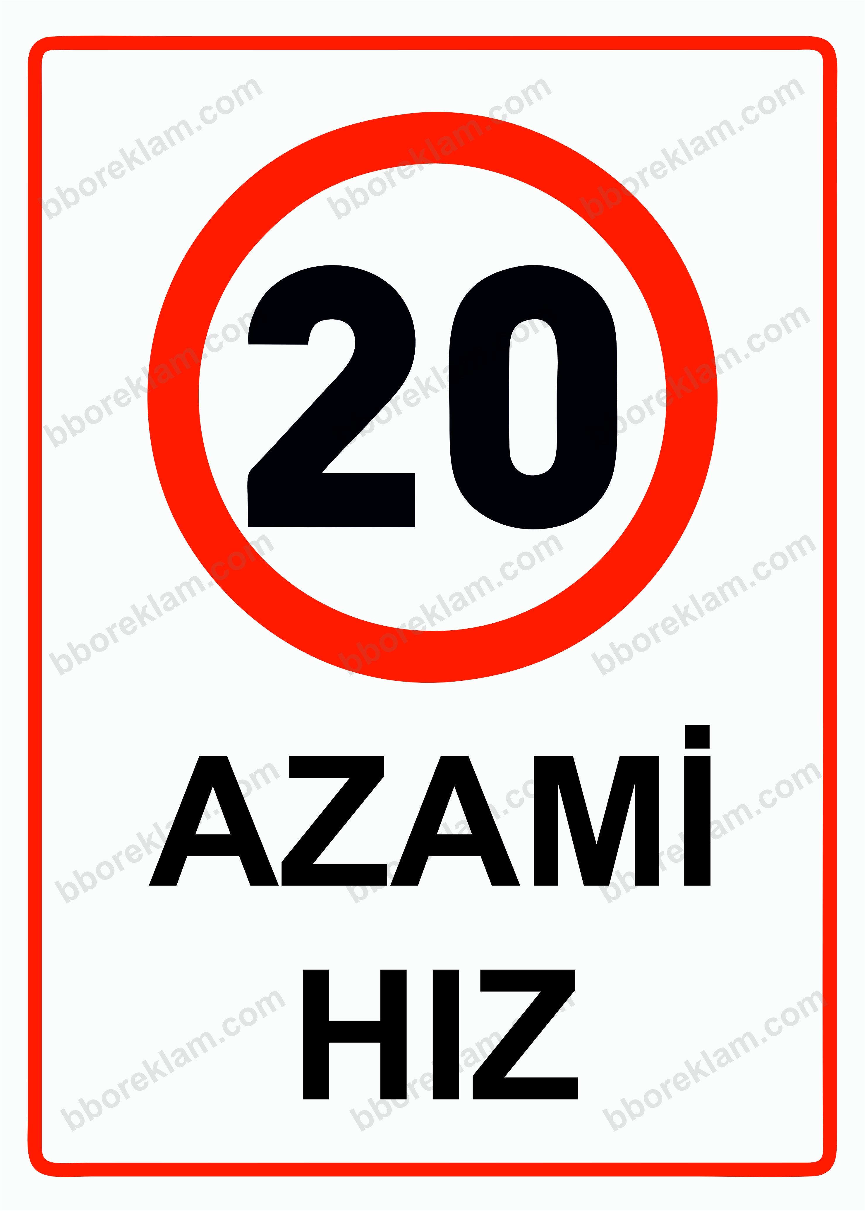 20 Azami Hız Uyarı Levhası