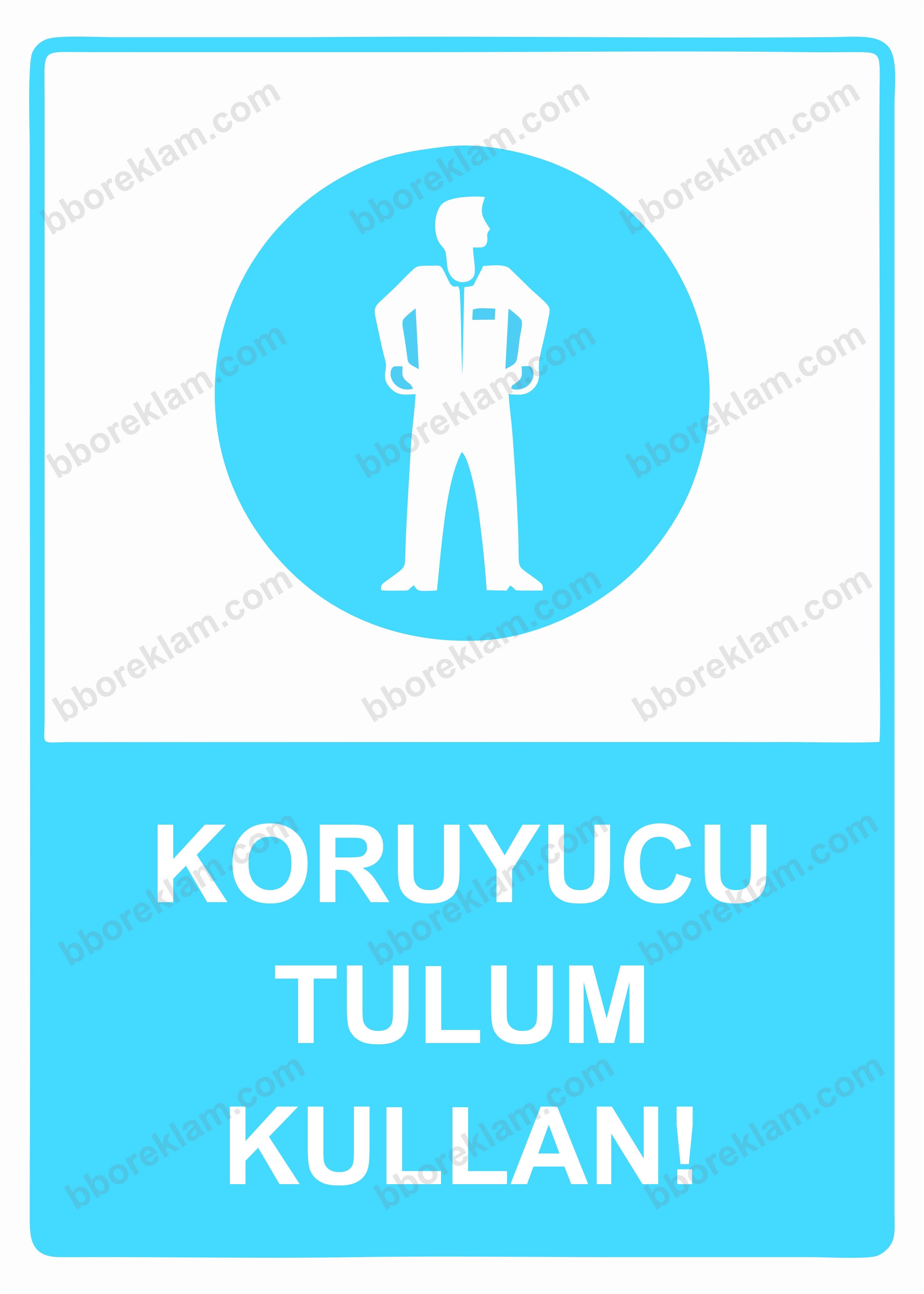 Koruyucu Tulum Kullan! Uyarı Levhası