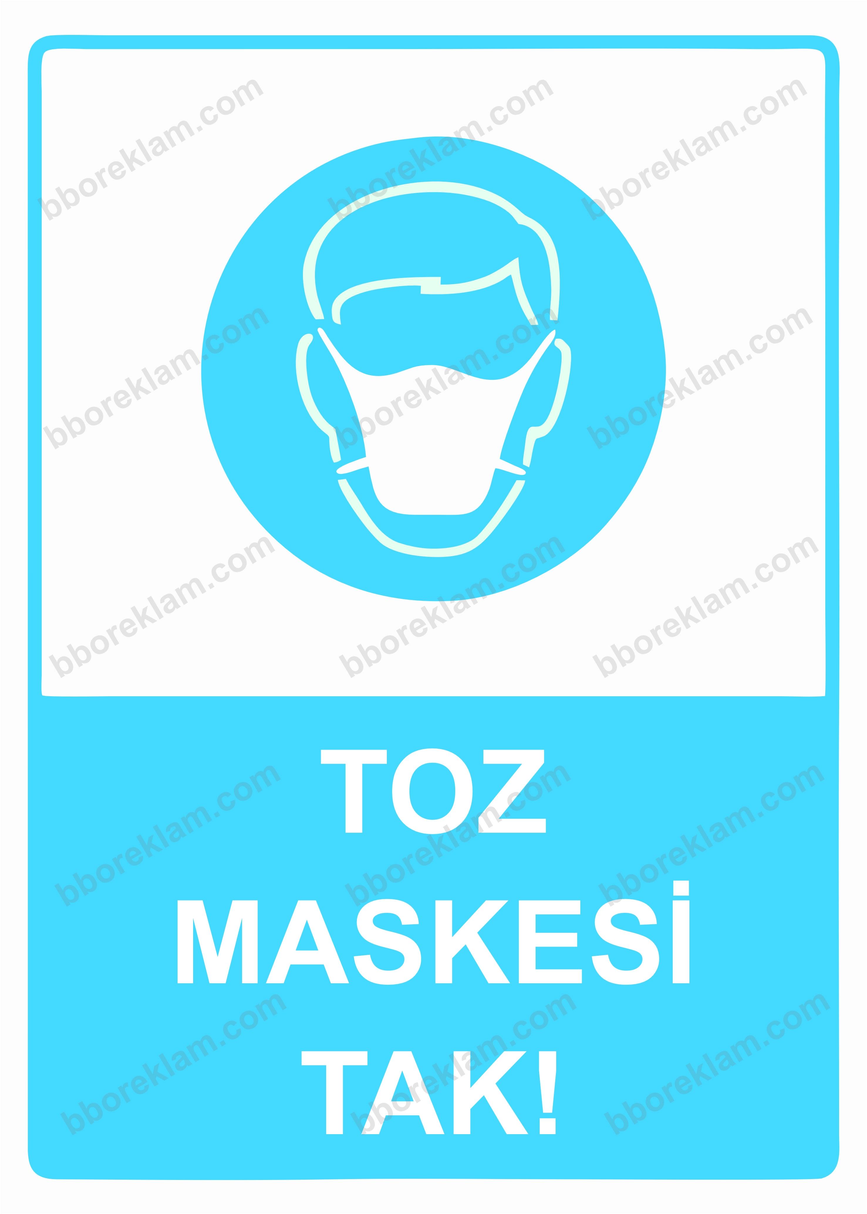 Toz Maskesi Tak! Uyarı Levhası