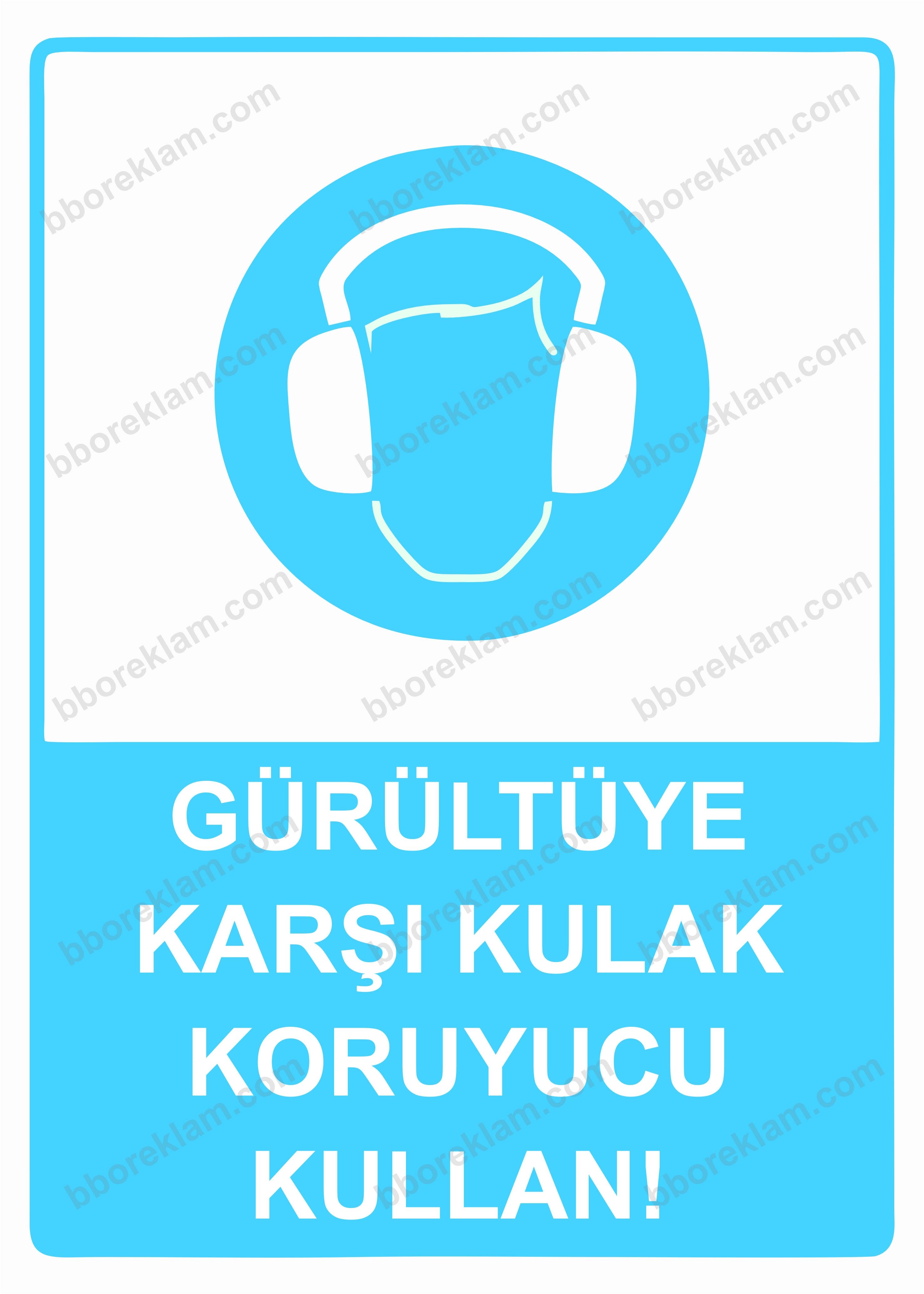 Gürültüye Karşı Kulak Koruyucu Kullan! Uyarı Levhası