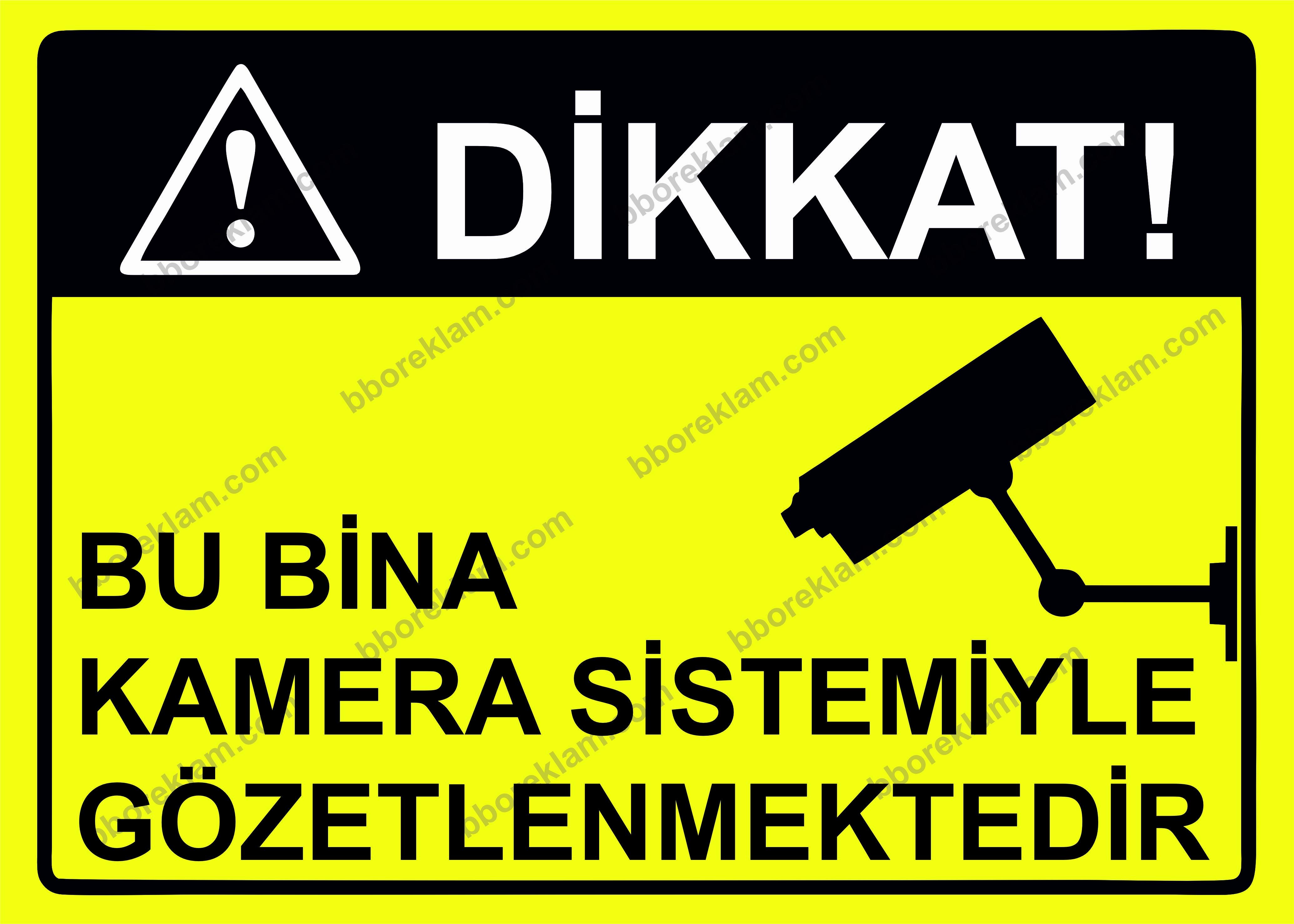 Dikkat! Bu Bina Kamera Sistemiyle Gözetlenmektedir Uyarı Levhası