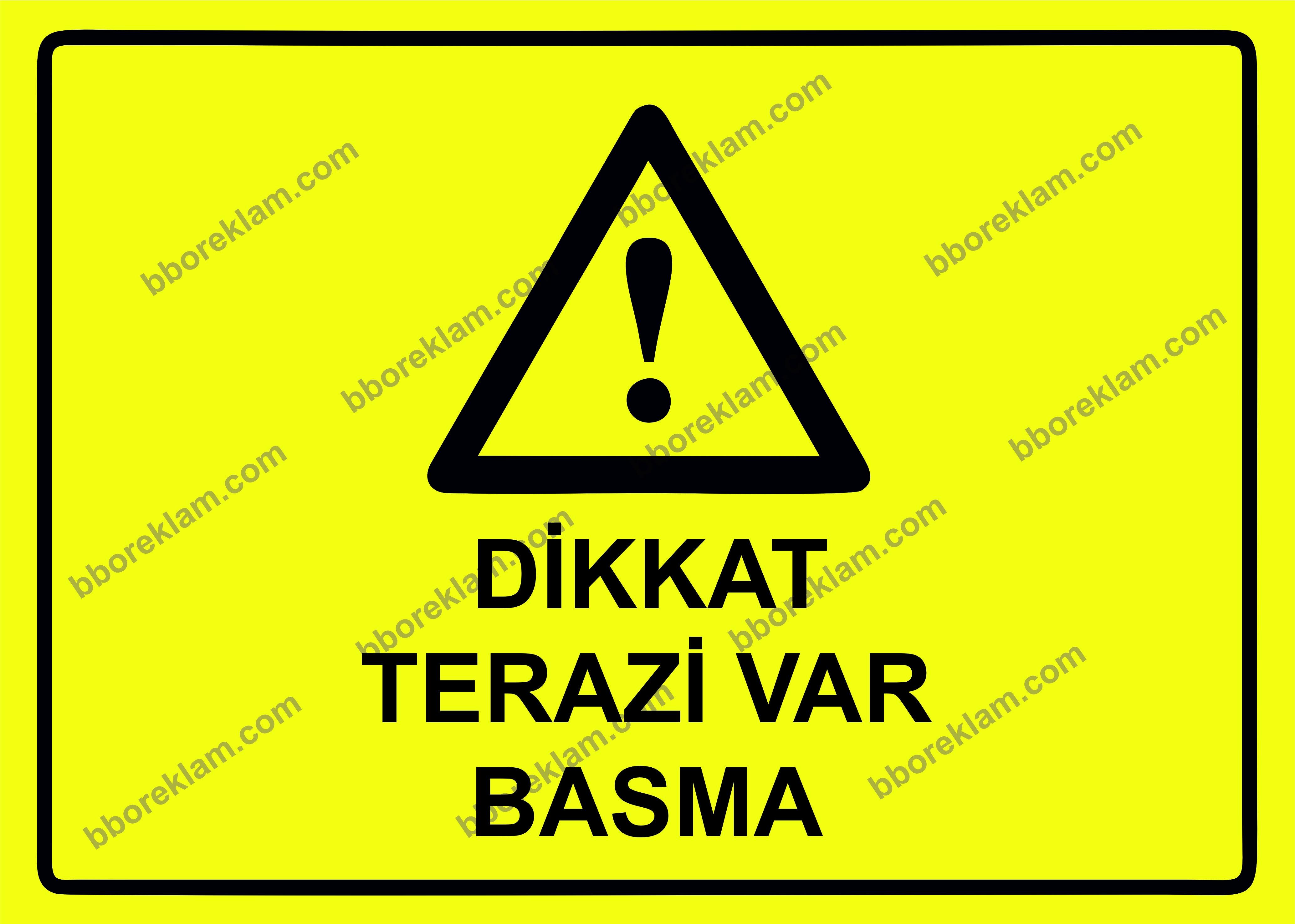 Dikkat Terazi Var Basma Uyarı Levhası
