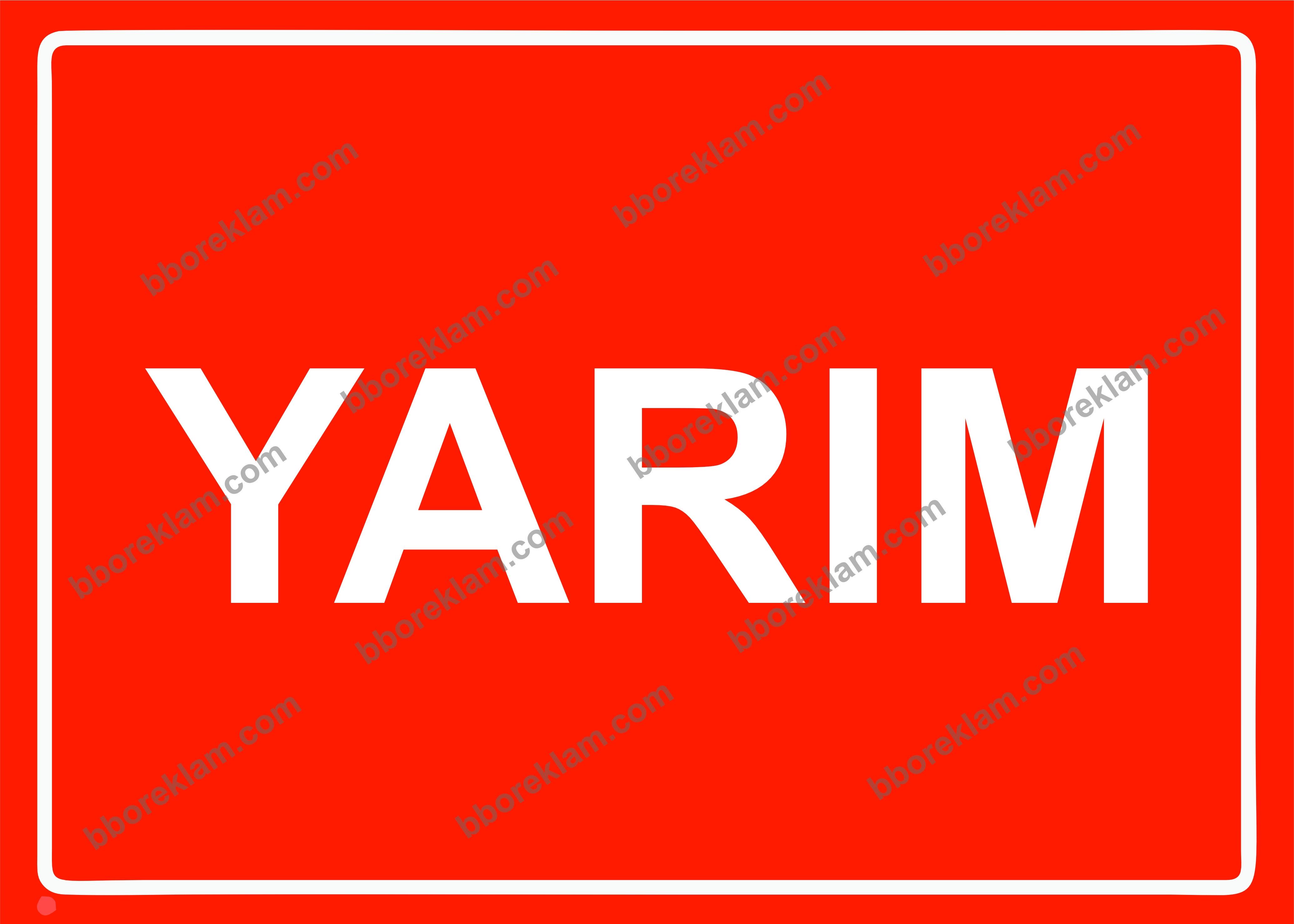 Yarım Uyarı Levhası