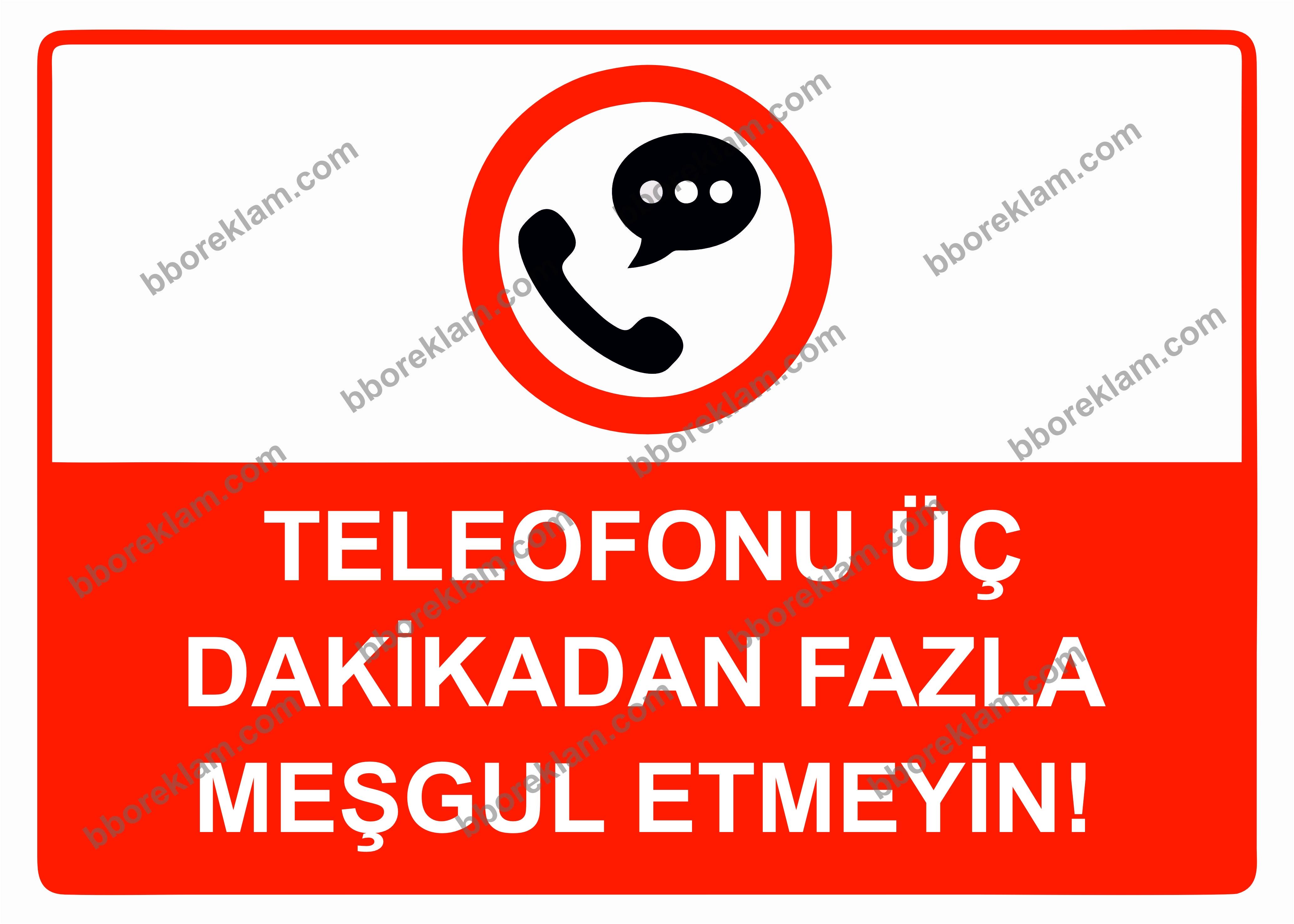 Telefonu Üç Dakikadan Fazla Meşgul Etmeyin! Uyarı Levhası