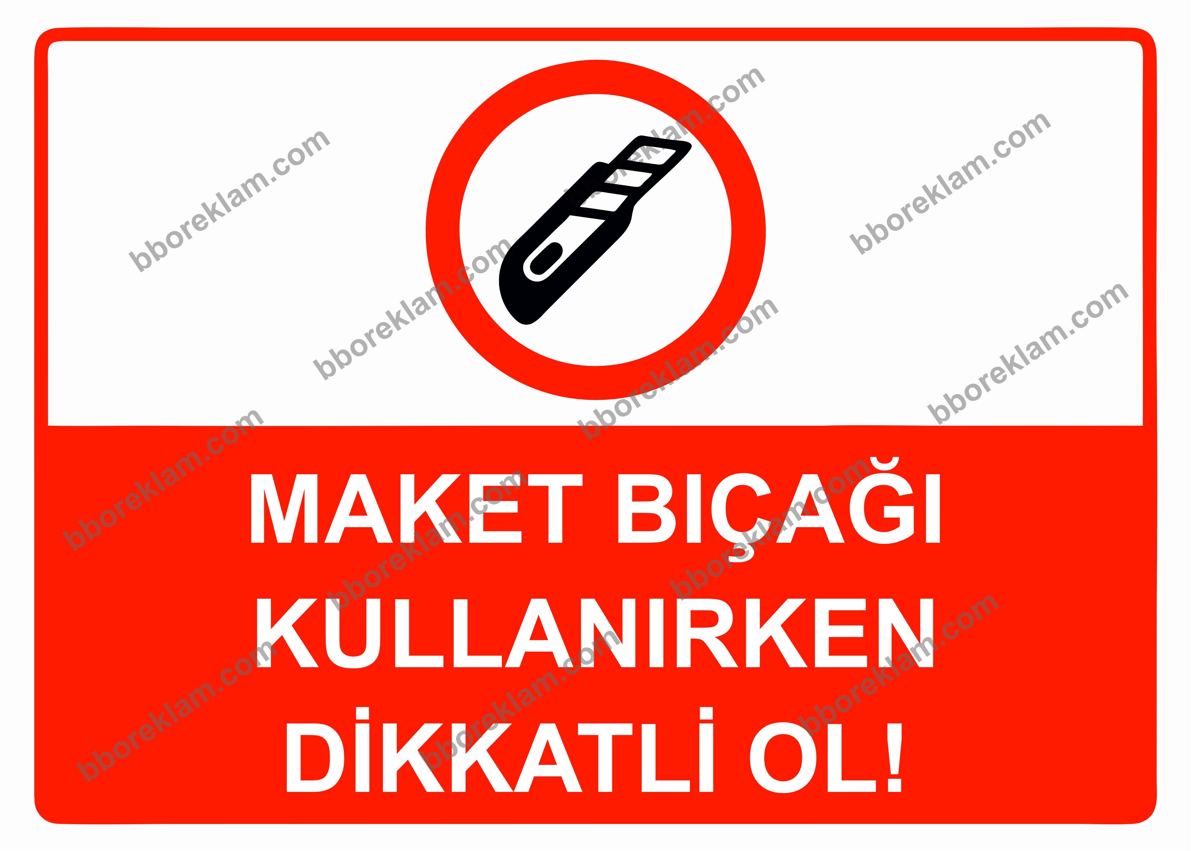 Maket Bıçağı Kullanırken Dikkatli Ol! Uyarı Levhası