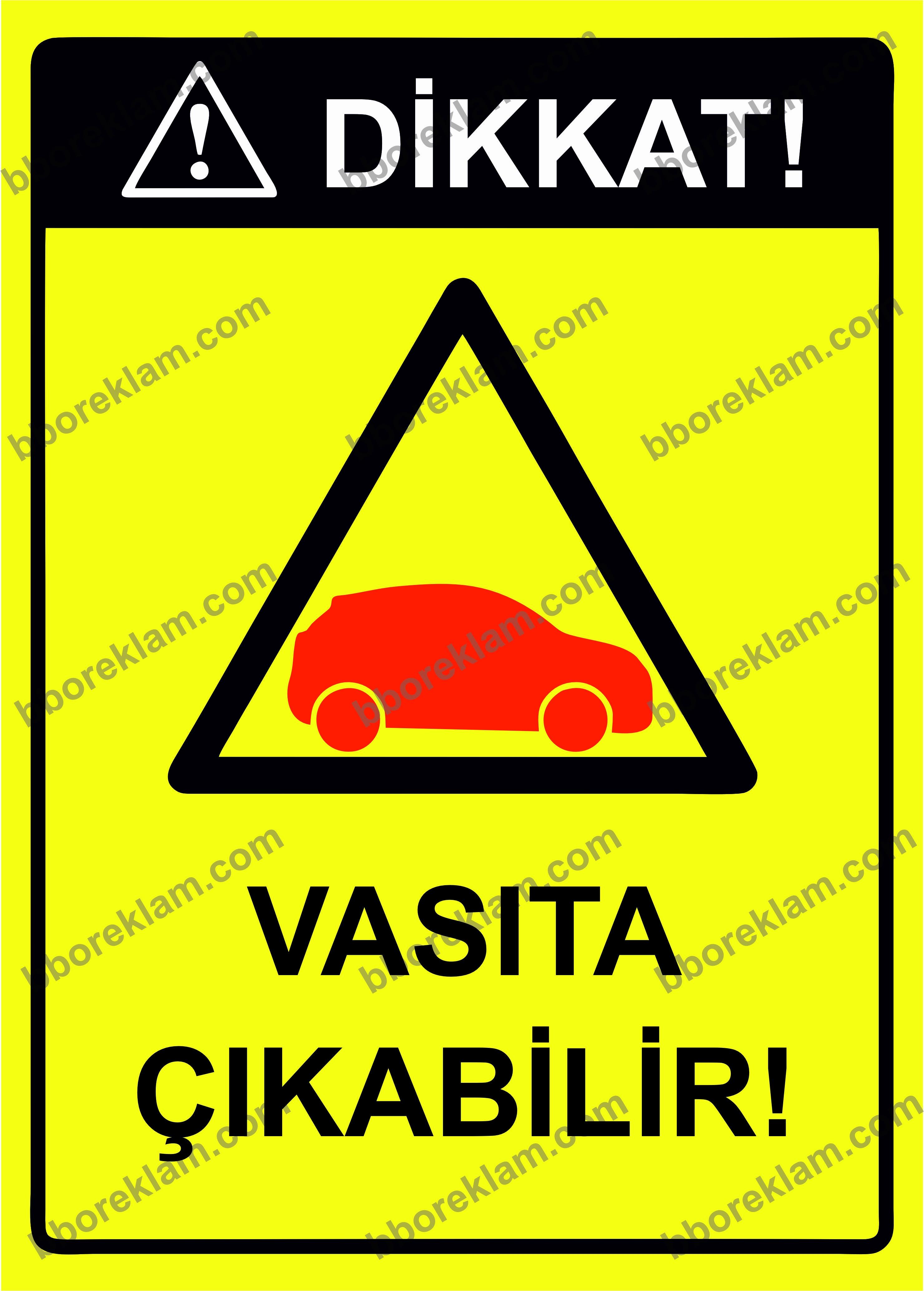 Dikkat! Vasıta Çıkabilir! Uyarı Levhası
