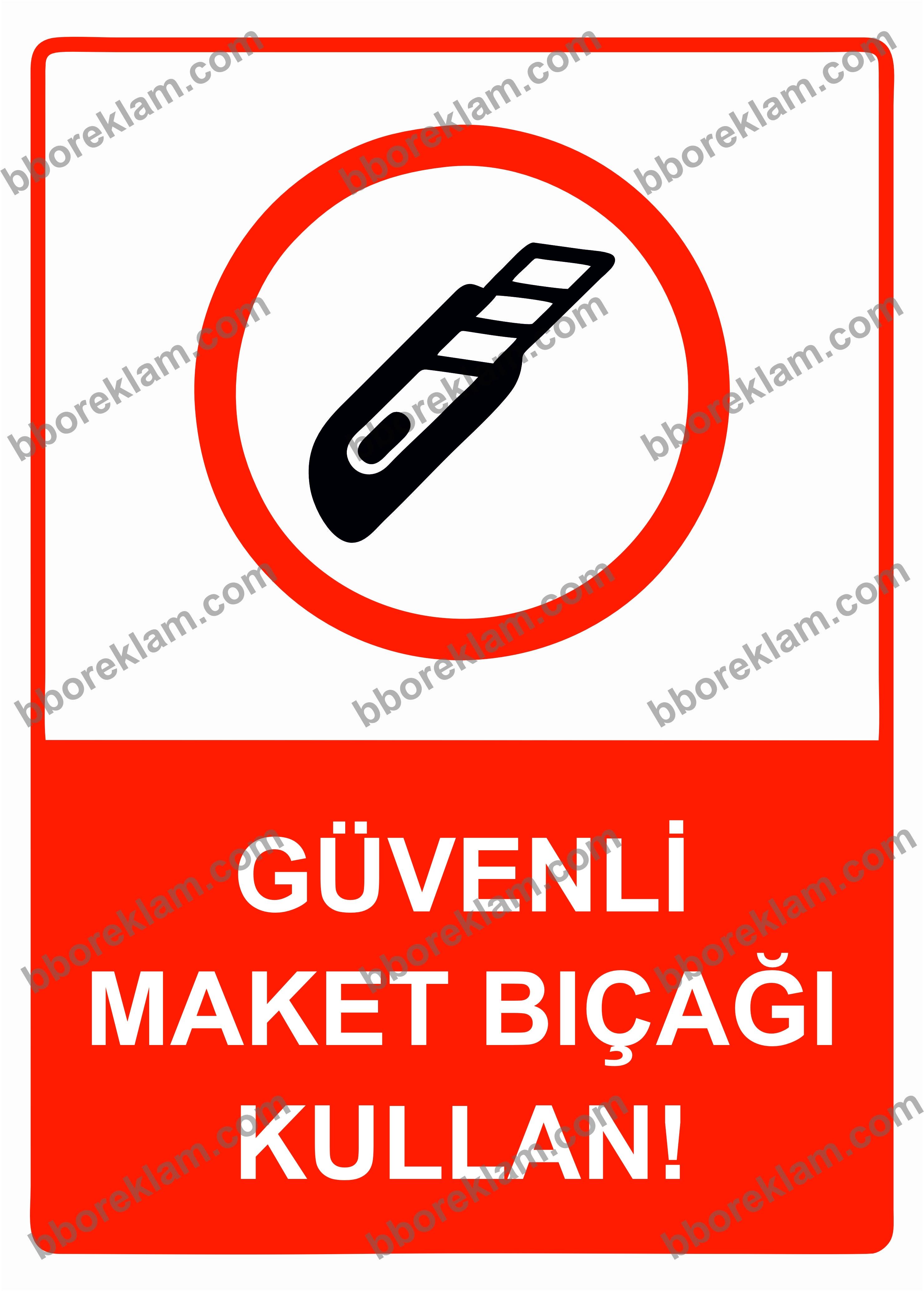 Güvenli Maket Bıçağı Kullan! Uyarı Levhası