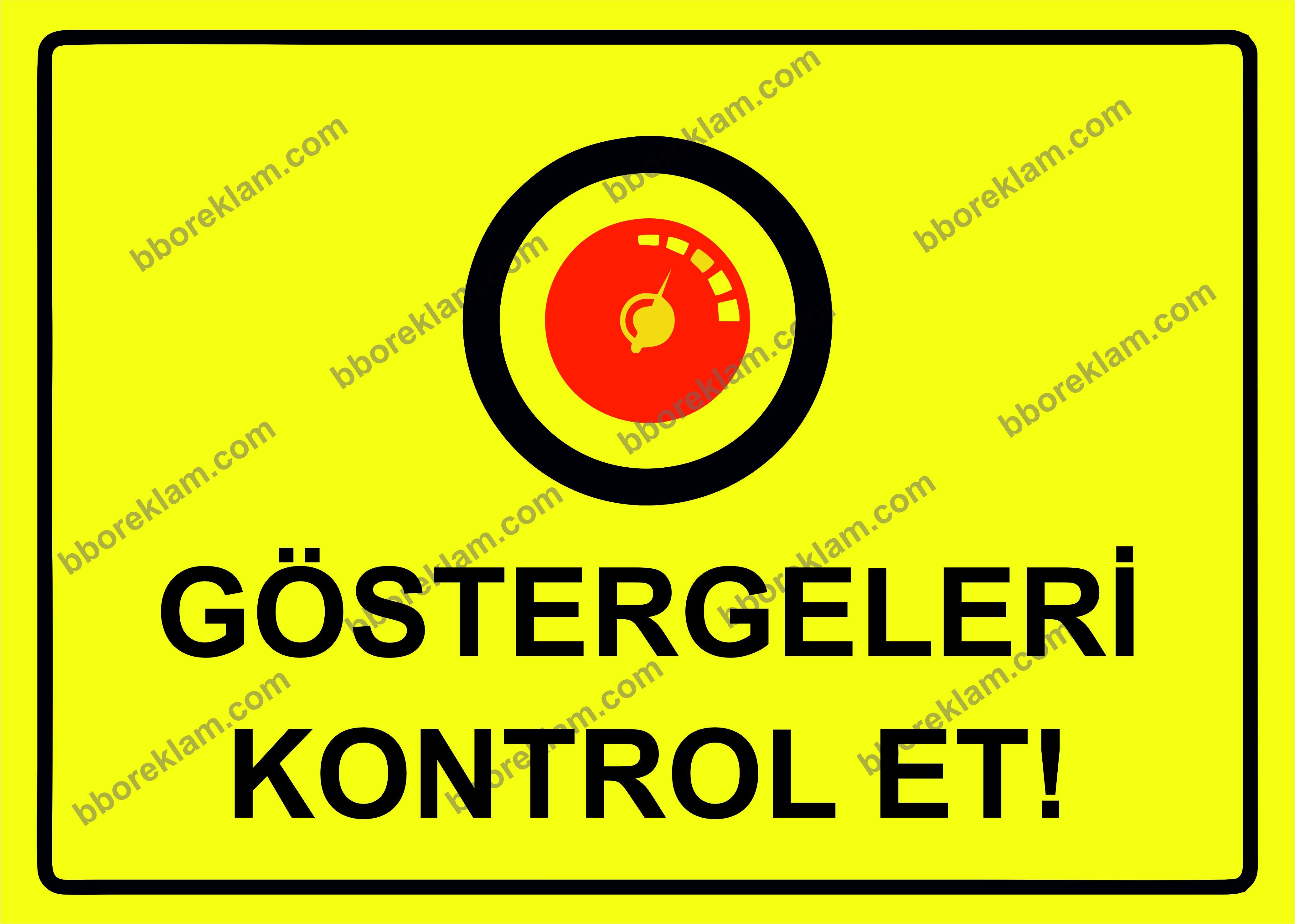 Göstergeleri Kontrol Et! Uyarı Levhası