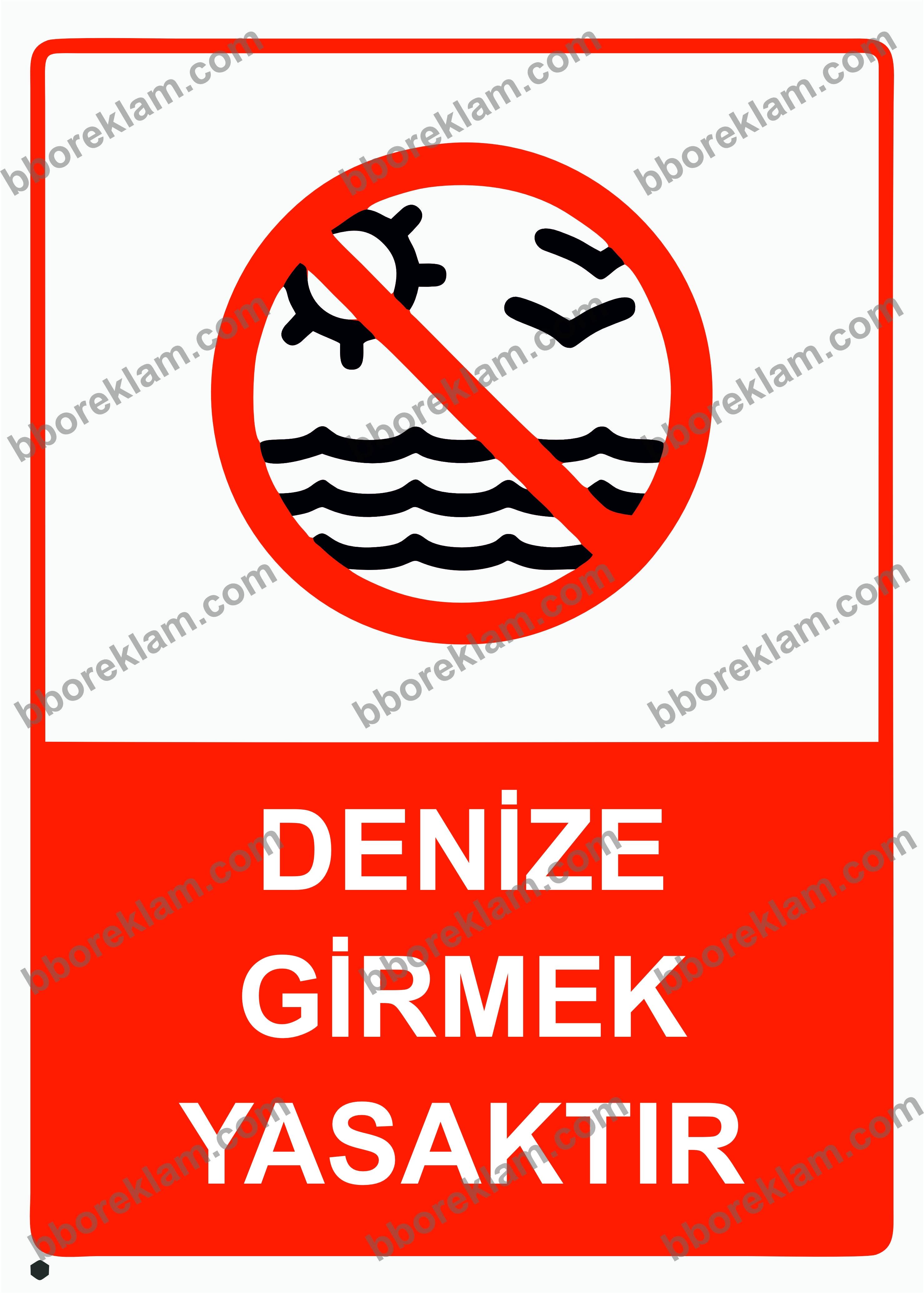 Denize Girmek Yasaktır Uyarı Levhası