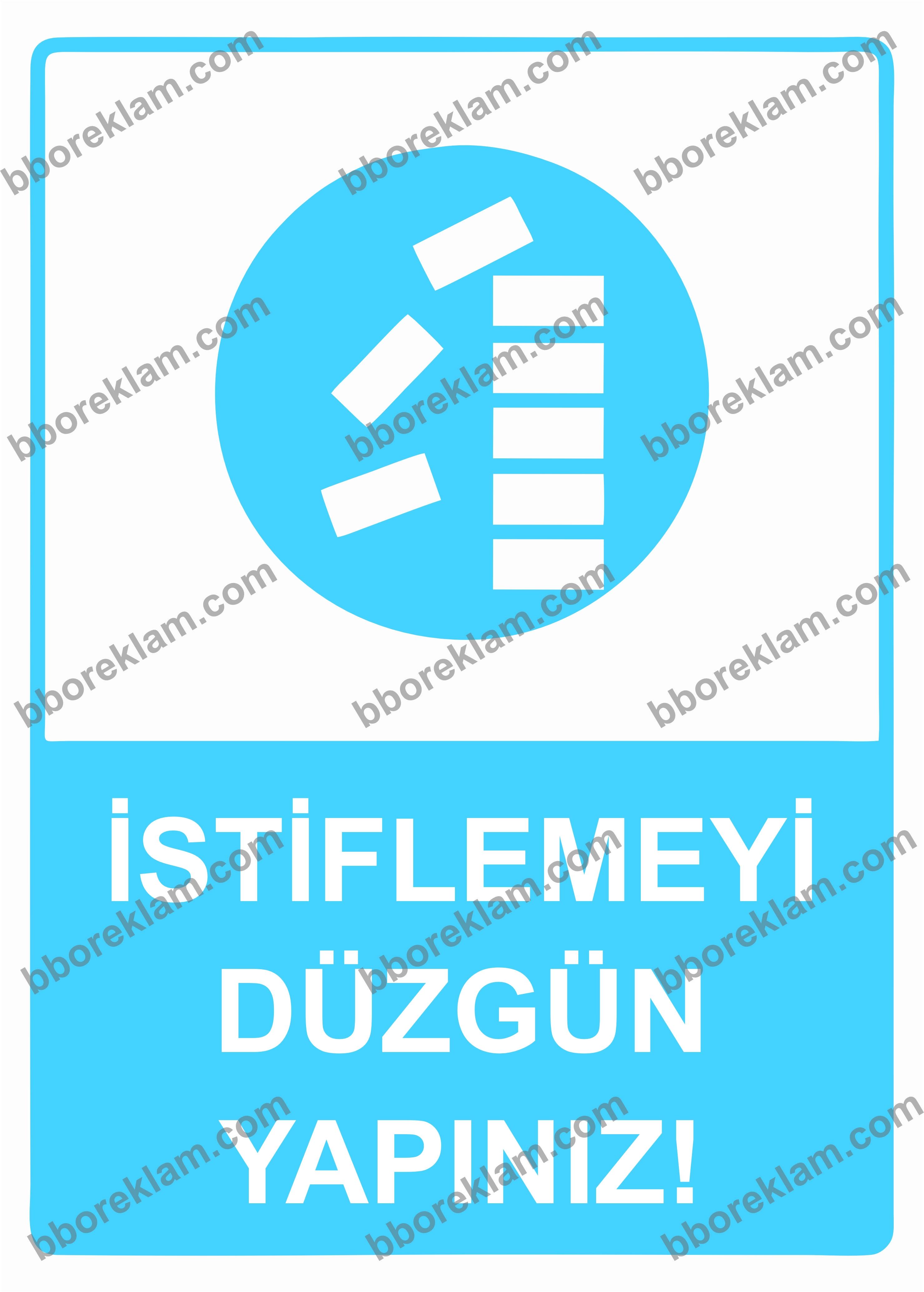 İstiflemeyi Düzgün Yapınız!  Uyarı Levhası