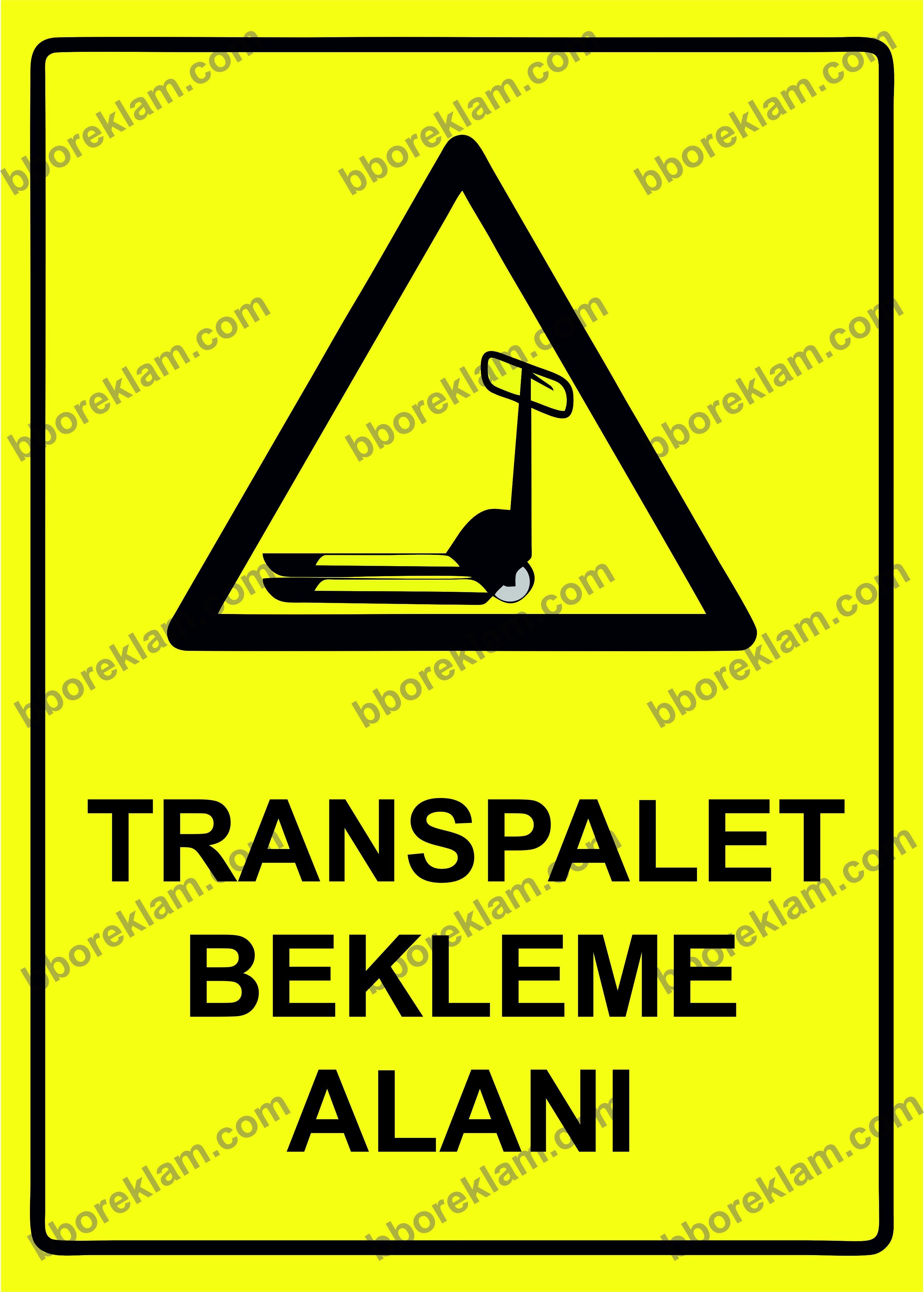 Transpalet Bekleme Alanı Uyarı Levhası