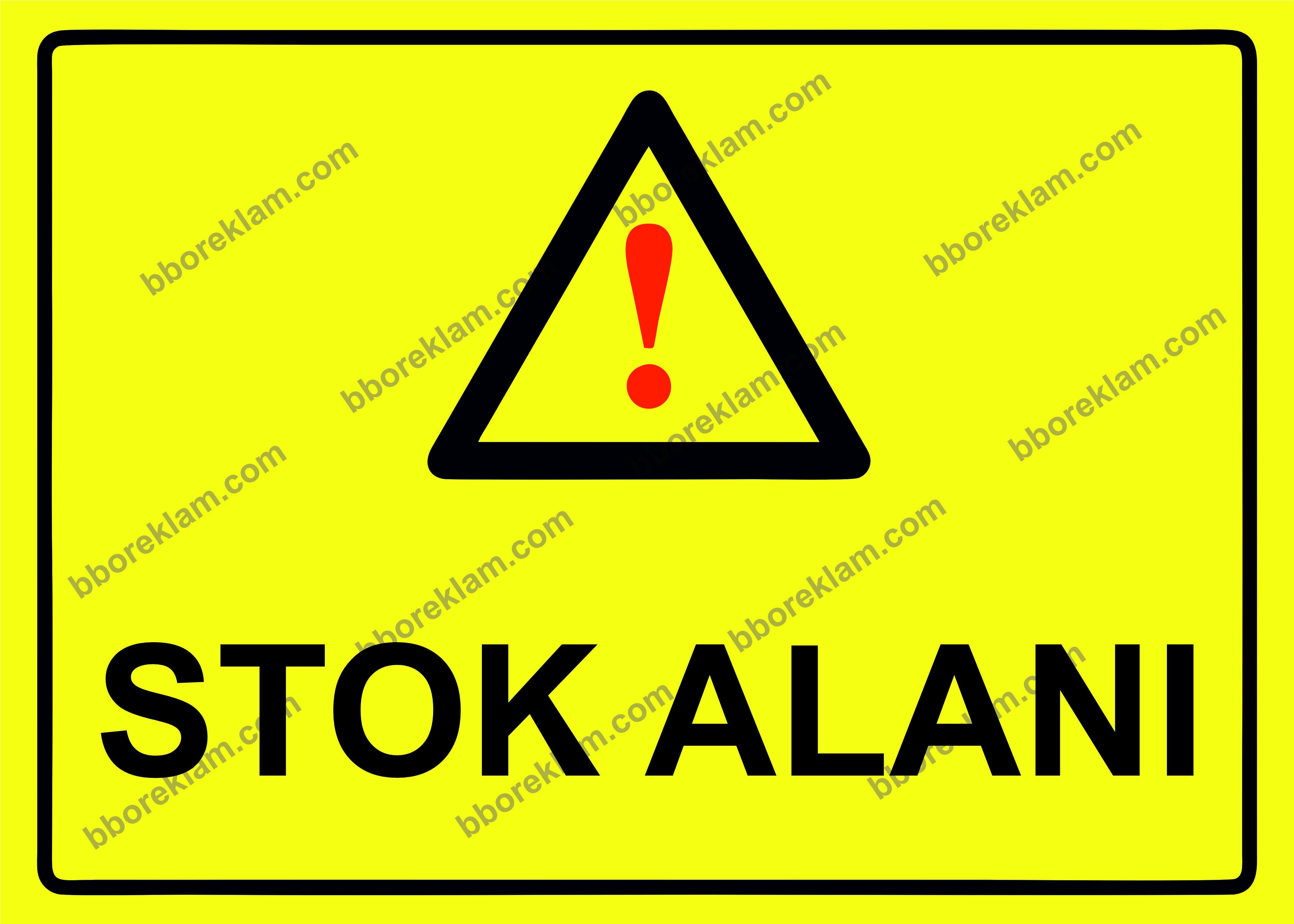 Stok Alanı Uyarı Levhası