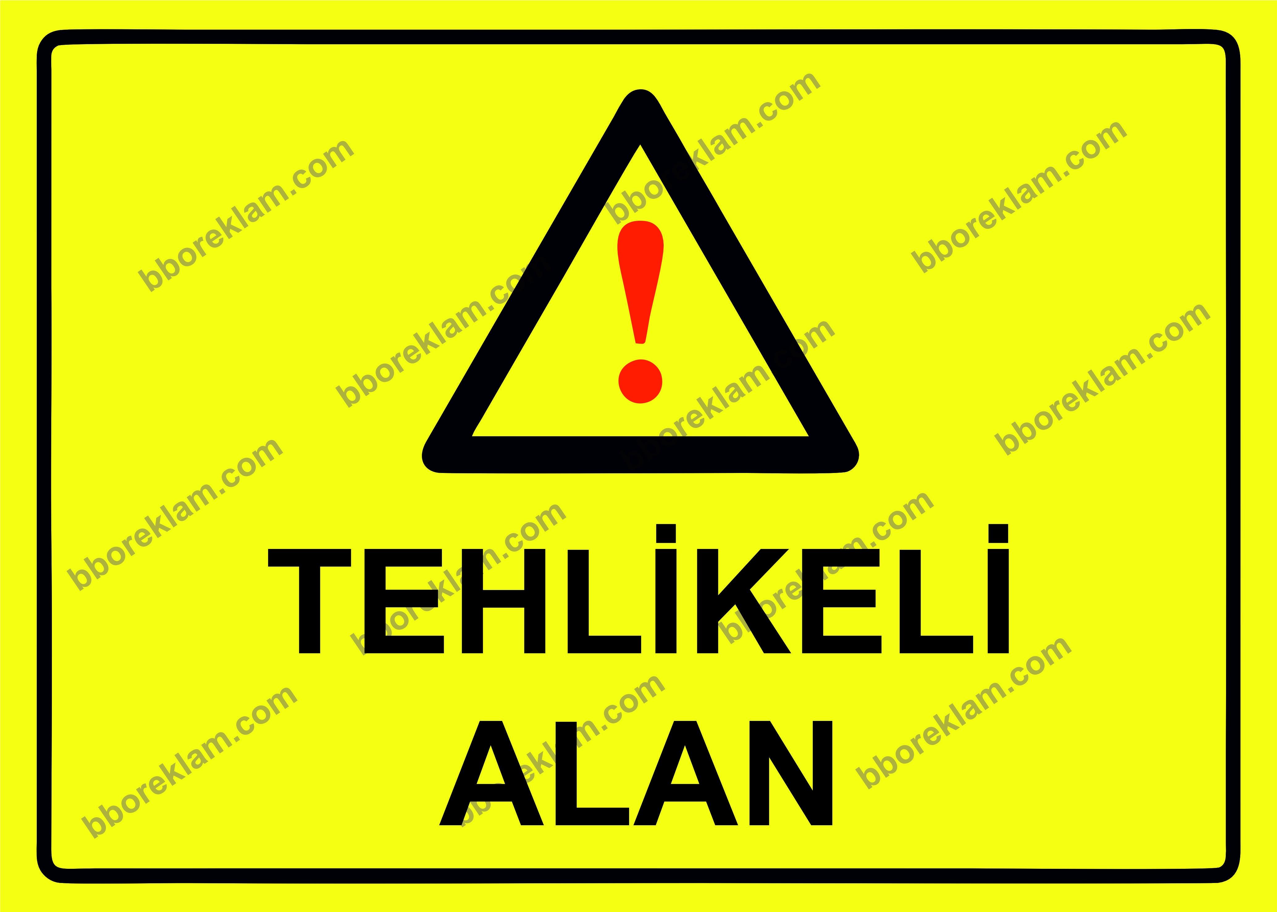 Tehlikeli Alan Uyarı Levhası