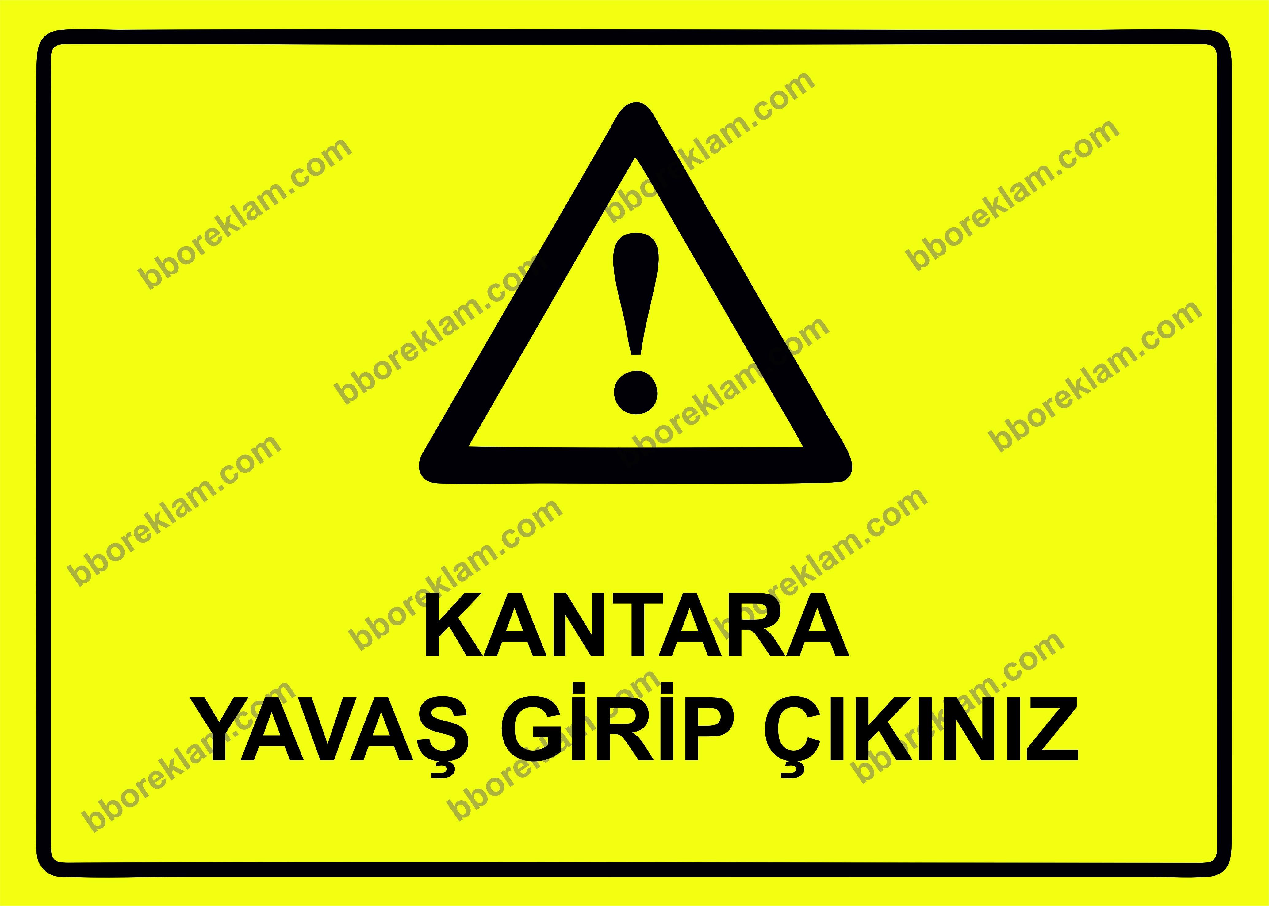 Kantara Yavaş Girip Çıkınız Uyarı Levhası