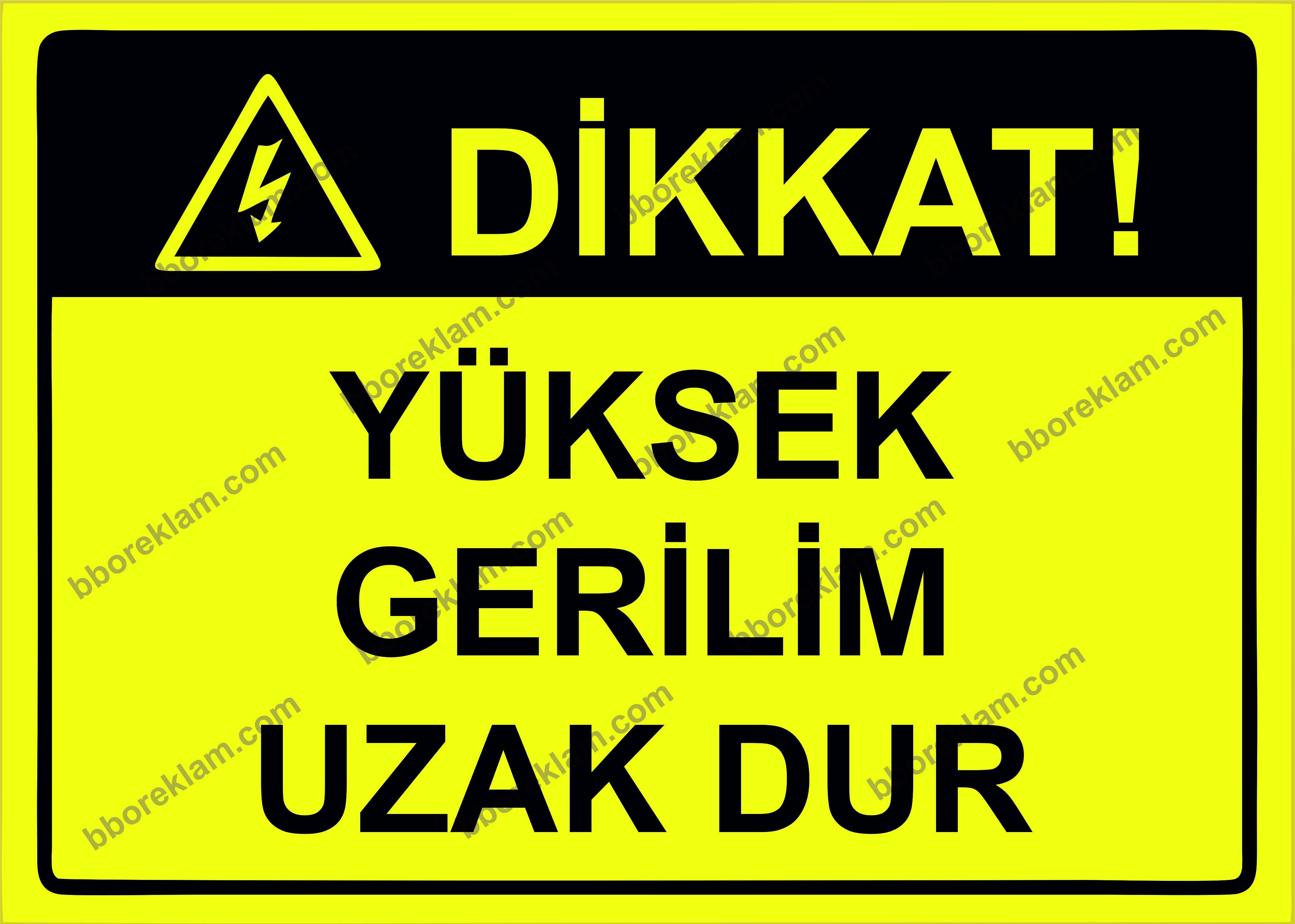 Dikkat! Yüksek Gerilim Uzak Dur Uyarı Levhası